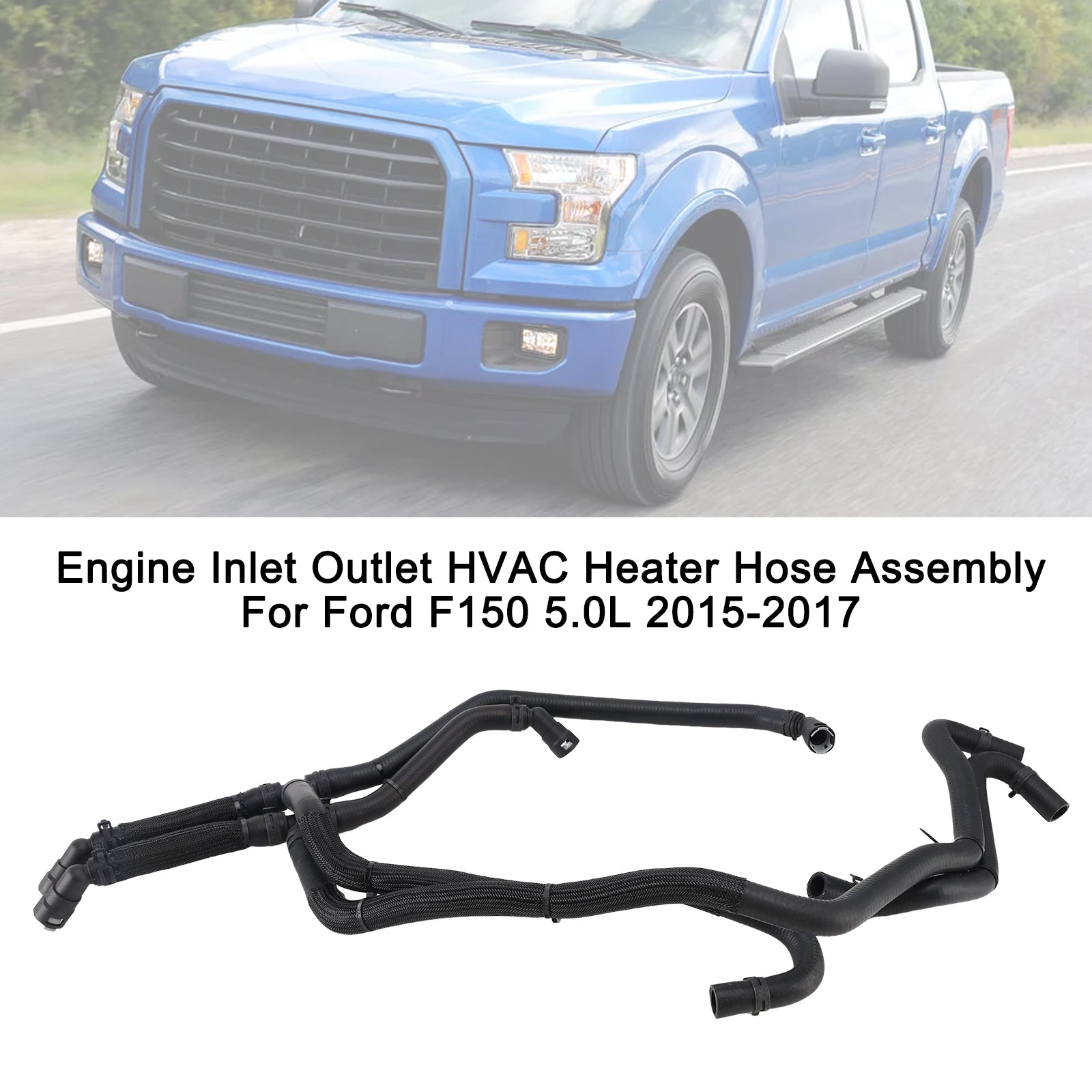 2015-2017 Ford F150 5.0L Engine Inlet Outlet HVAC Heater Hose Assembly