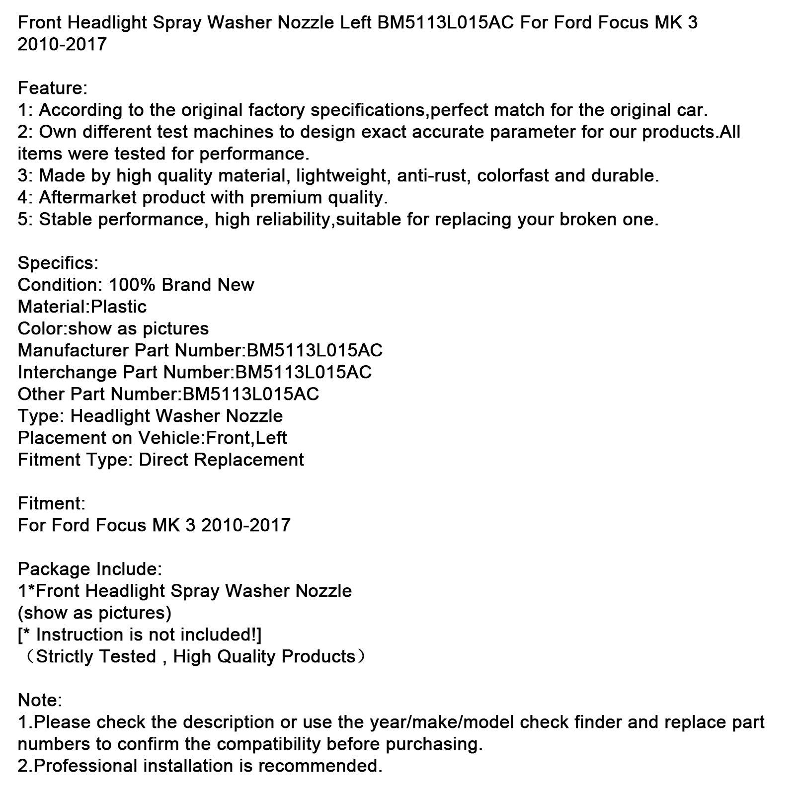 2010-2017 Ford Focus Front Headlight Spray Washer Nozzle Left BM5113L015AC