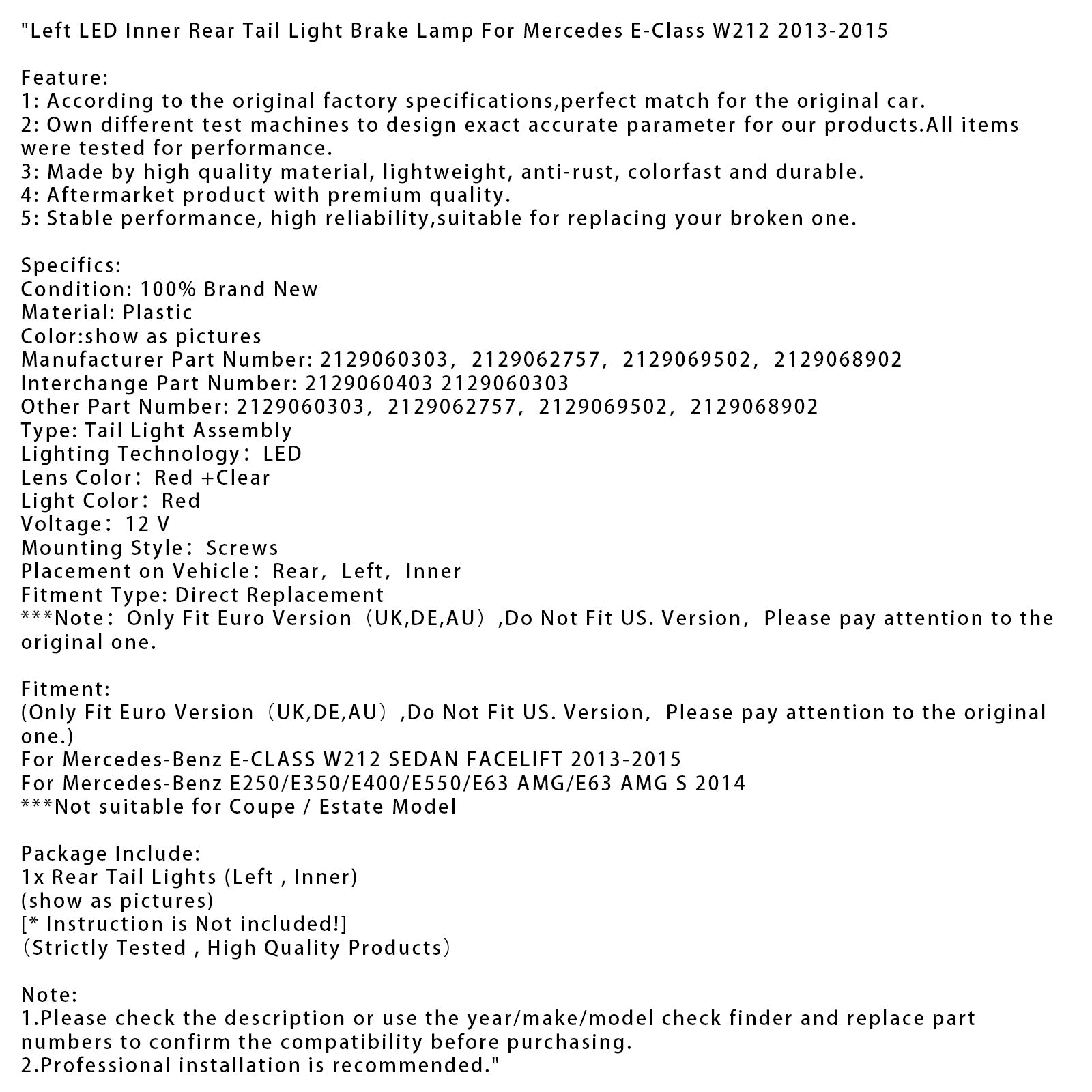 2013-2015 Mercedes-Benz E-CLASS W212 SEDAN FACELIFT Left LED Inner Rear Tail Light Brake Lamp 2129060303 2129062757