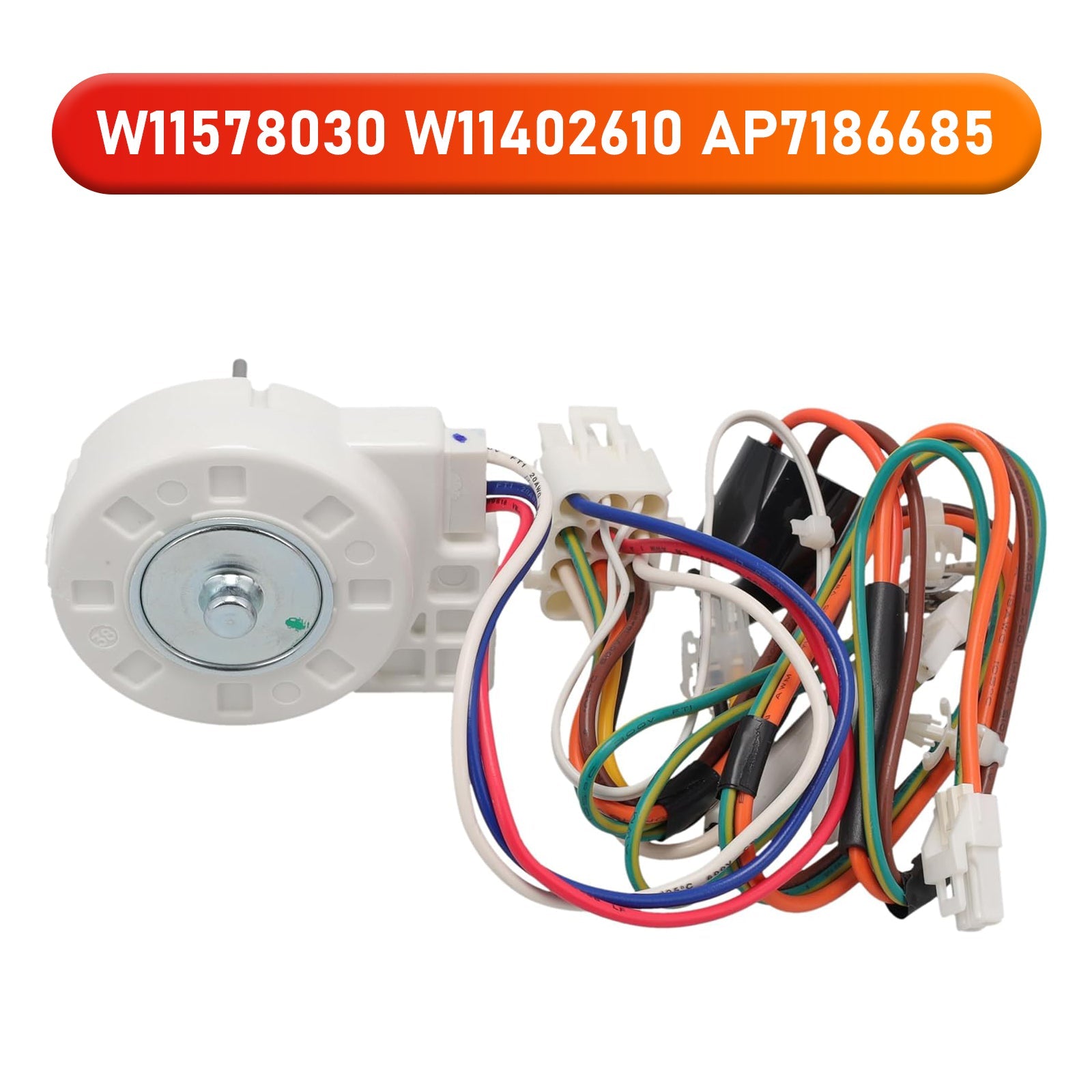 W11578030 Refrigerator Freezer Evaporator Fan Motor Replaces W11402610 AP7186685