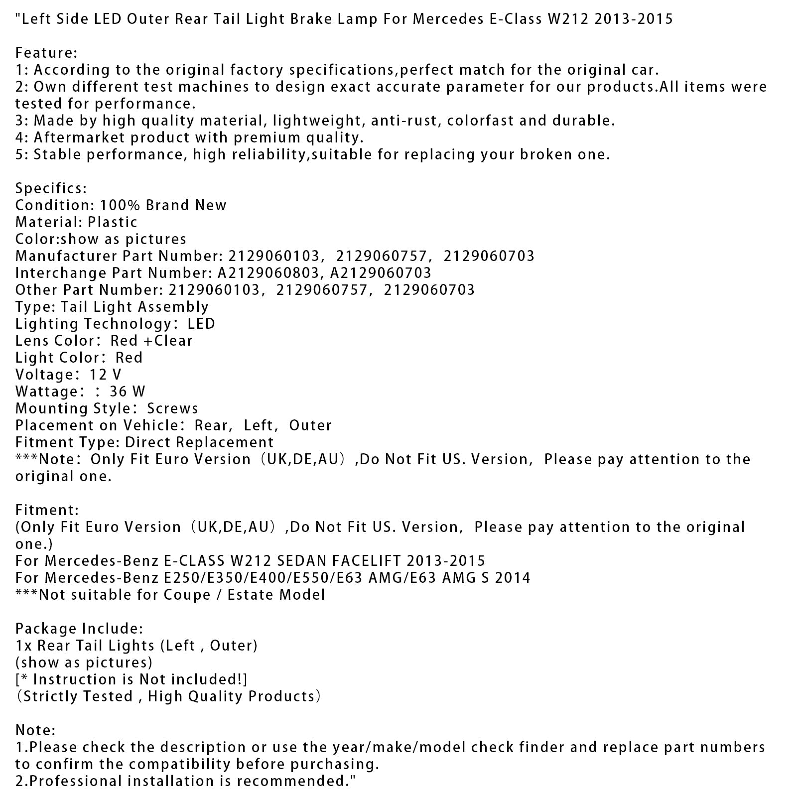 2013-2015 Mercedes-Benz E-CLASS W212 SEDAN FACELIFT Left LED Outer Rear Tail Light Brake Lamp 2129060103 2129060757 2129060703