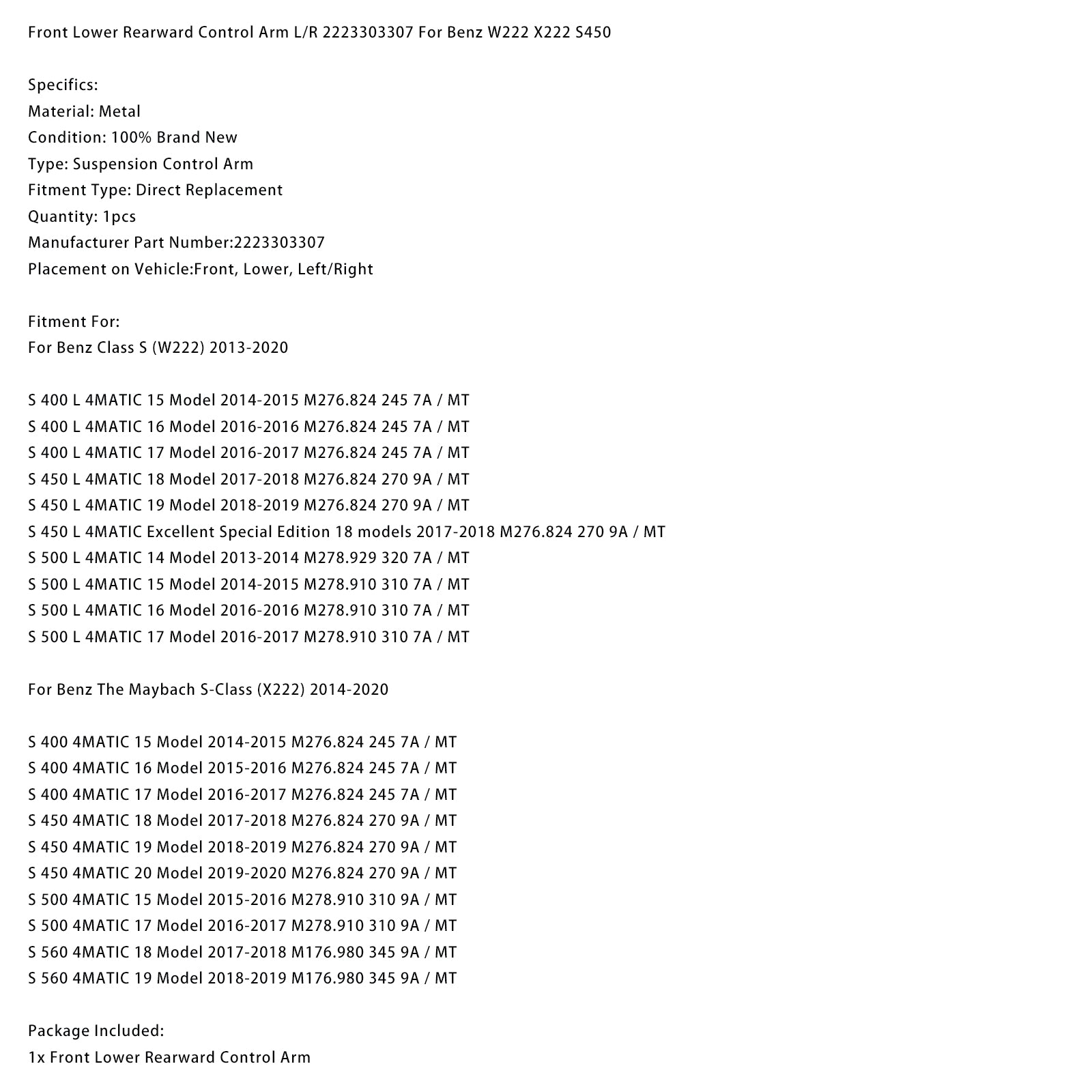 2014-2017 Benz The Maybach S-Class (X222) S 400 4MATIC M276.824 245 7A / MTFront Lower Rearward Control Arm L/R 2223303307
