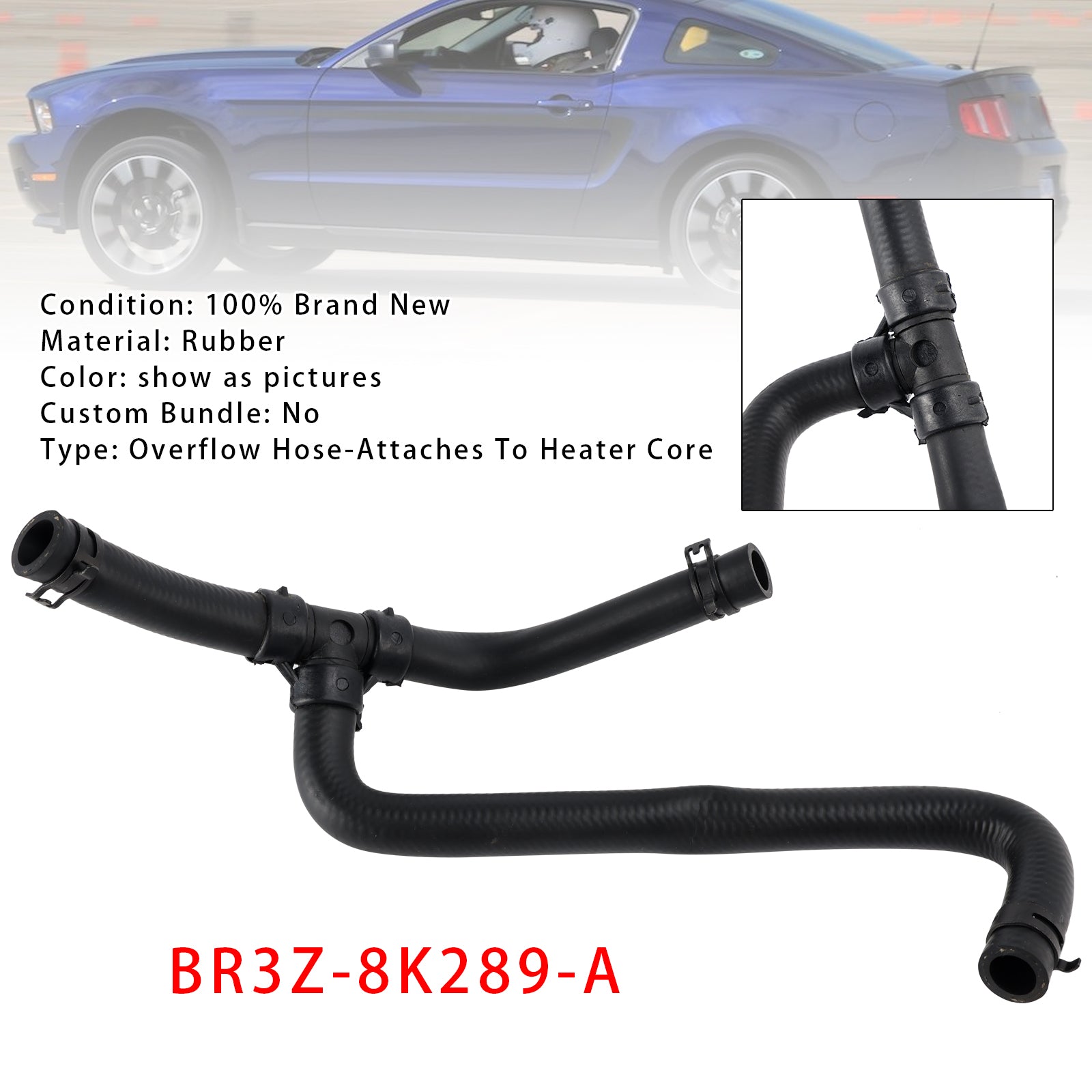 Overflow Hose Attaches To Heater Core BR3Z-8K289-A For Ford Mustang 2011-2014