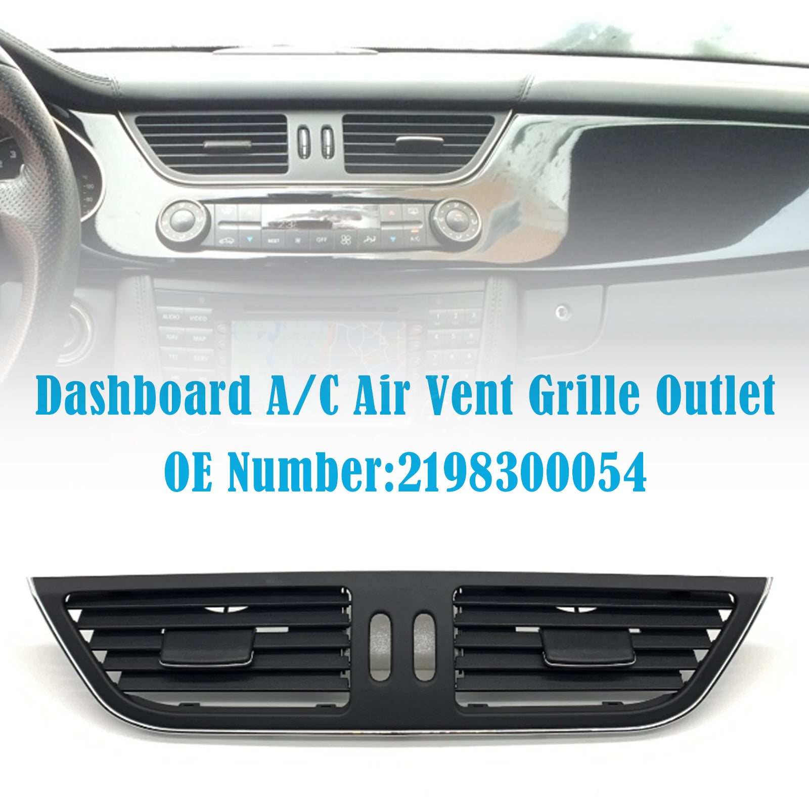 Dashboard A/C Air Vent 2198300054 For Benz W219 CLS550 CLS55 CLS63 2007-2009