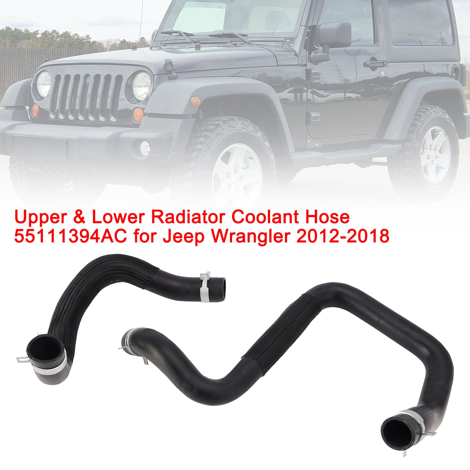 Upper & Lower Radiator Coolant Hose 55111394AC For Jeep Wrangler 2012-2018
