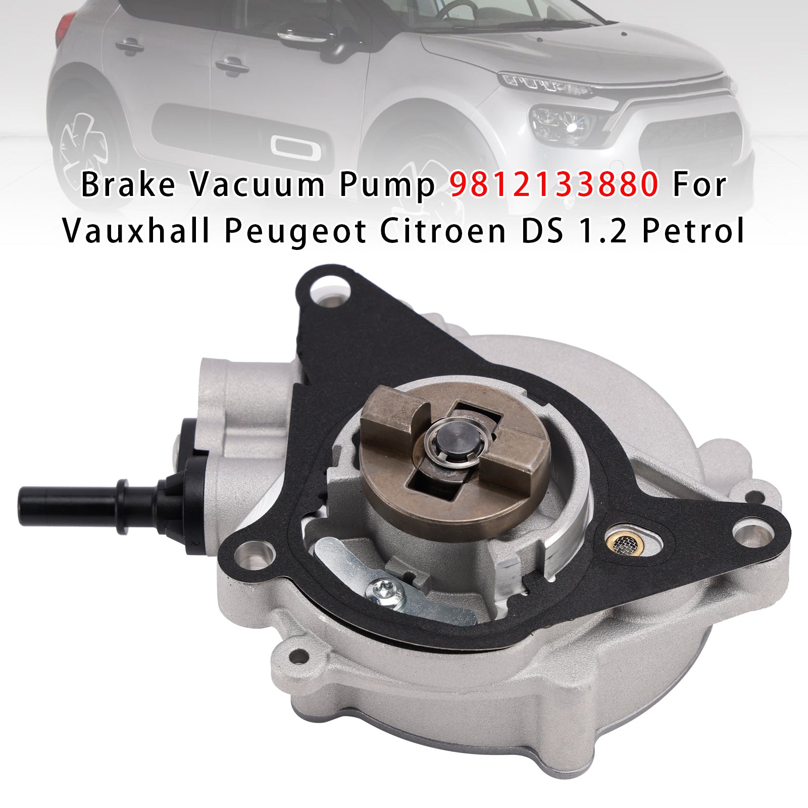 Brake Vacuum Pump 9812133880 For Vauxhall Peugeot Citroen DS 1.2 Petrol
