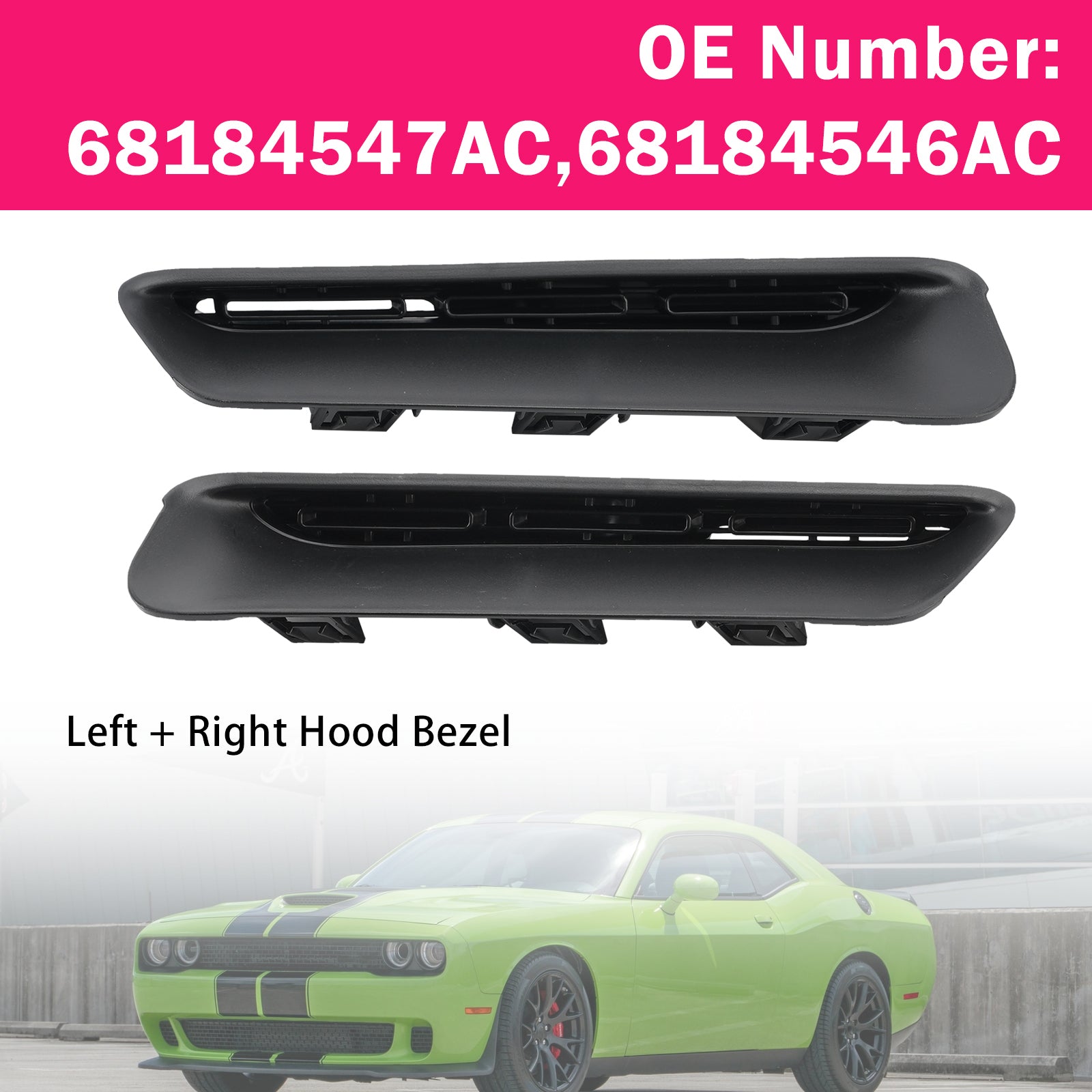 Left + Right Hood Bezel 68184547AC 68184546AC For Dodge Challenger 2015-2023