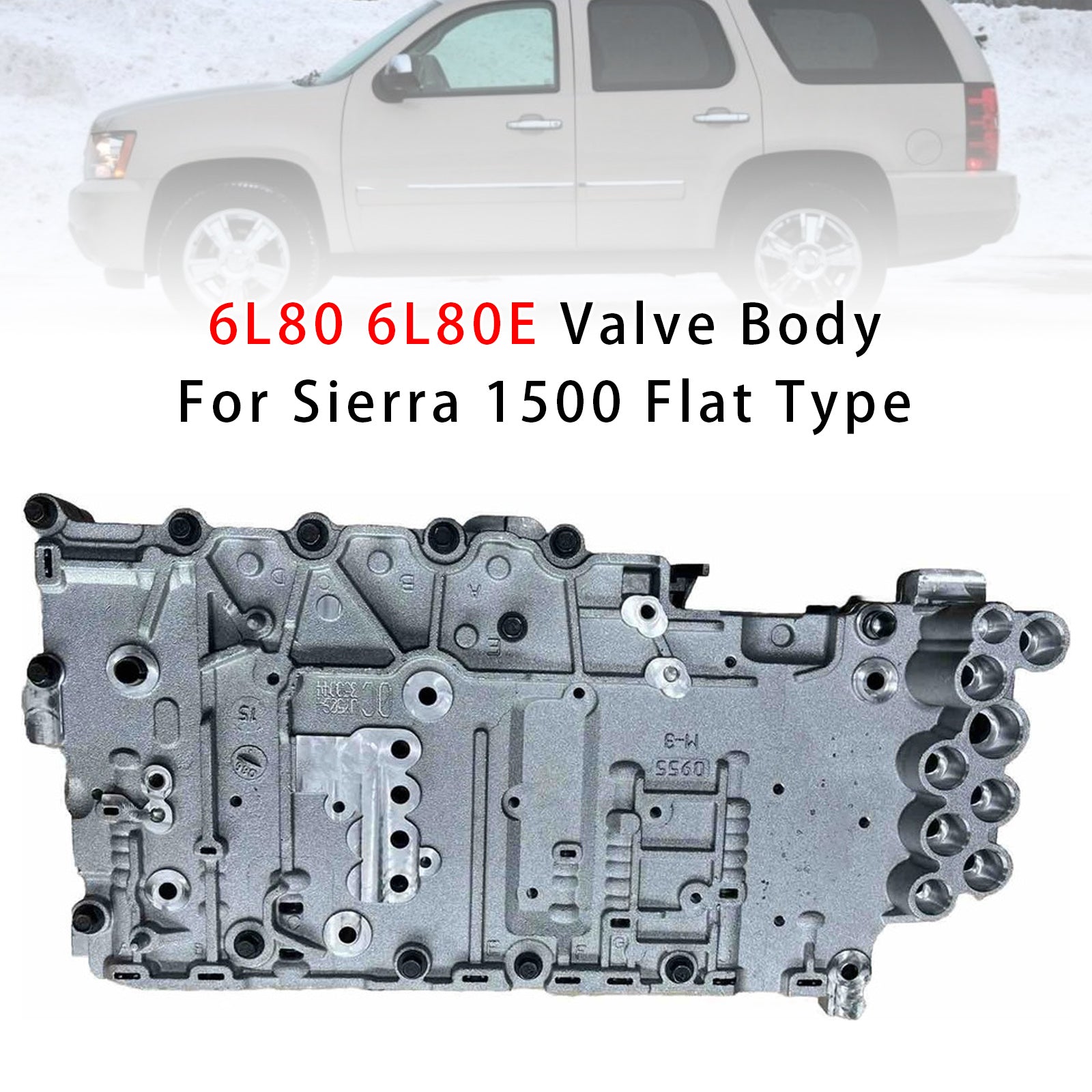 6L80 6L80E Valve Body For Sierra 1500 Flat Type