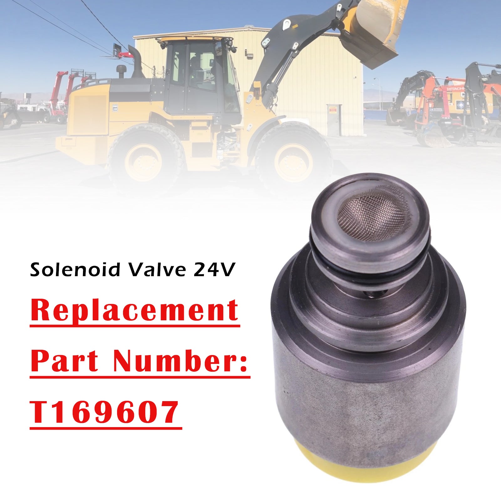 T169607 Solenoid Valve 24V For John Deere 300C 444G 444JR 544P 624J 744H 824K