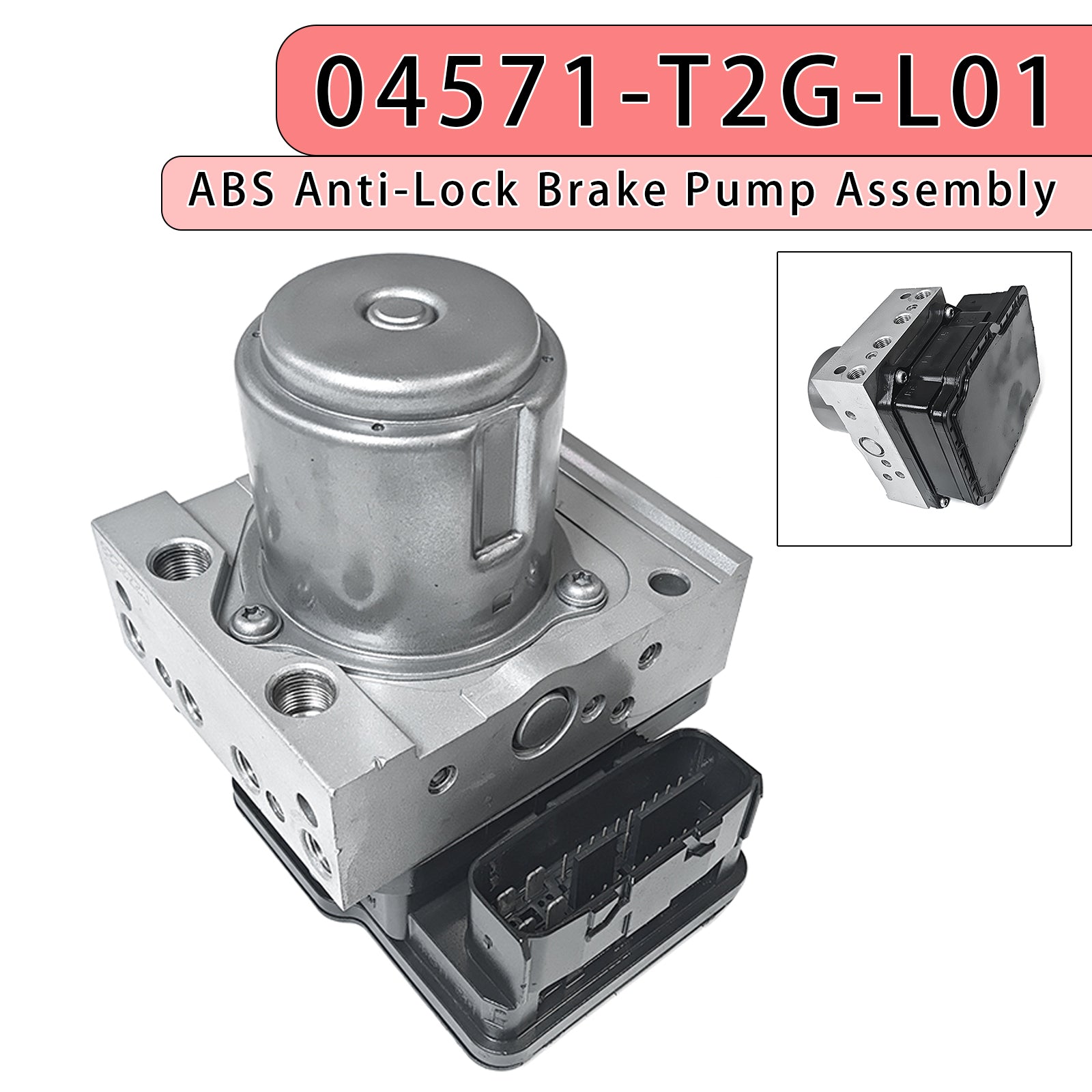ABS Anti-Lock Brake Pump Assembly 04571-T2G-L01 for Honda