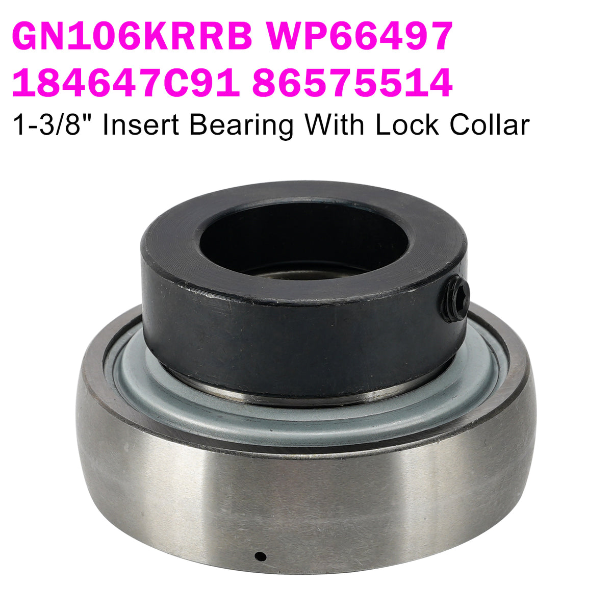 GN106KRRB WP66497 184647C91 86575514 1-3/8" Insert Bearing With Lock Collar