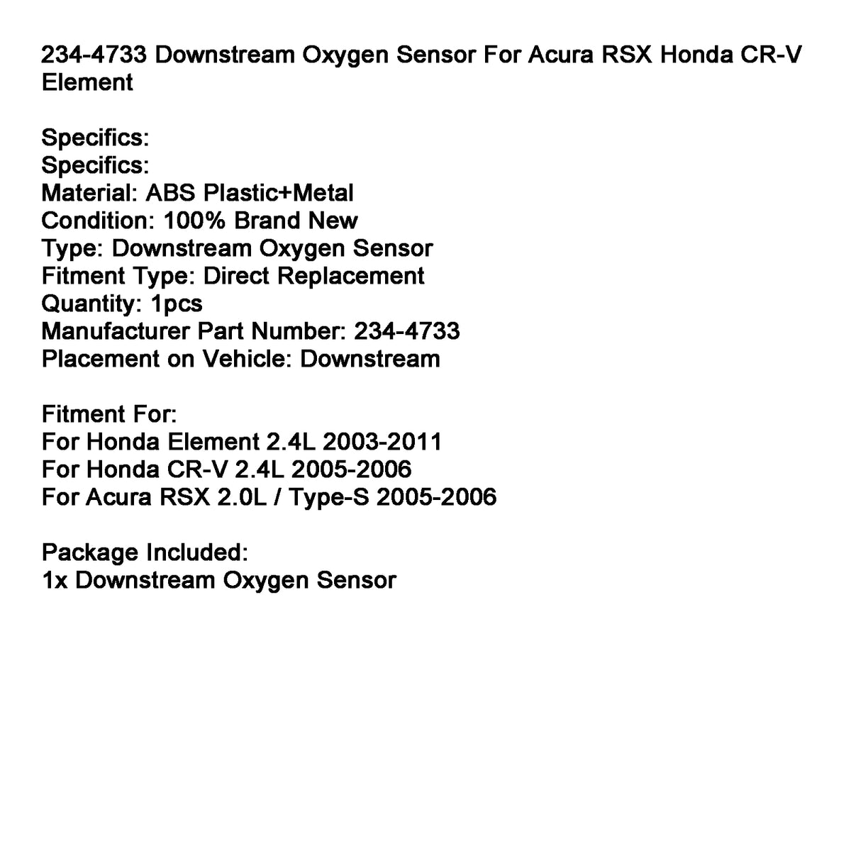 234-4733 Downstream Oxygen Sensor For Acura RSX Honda CR-V Element