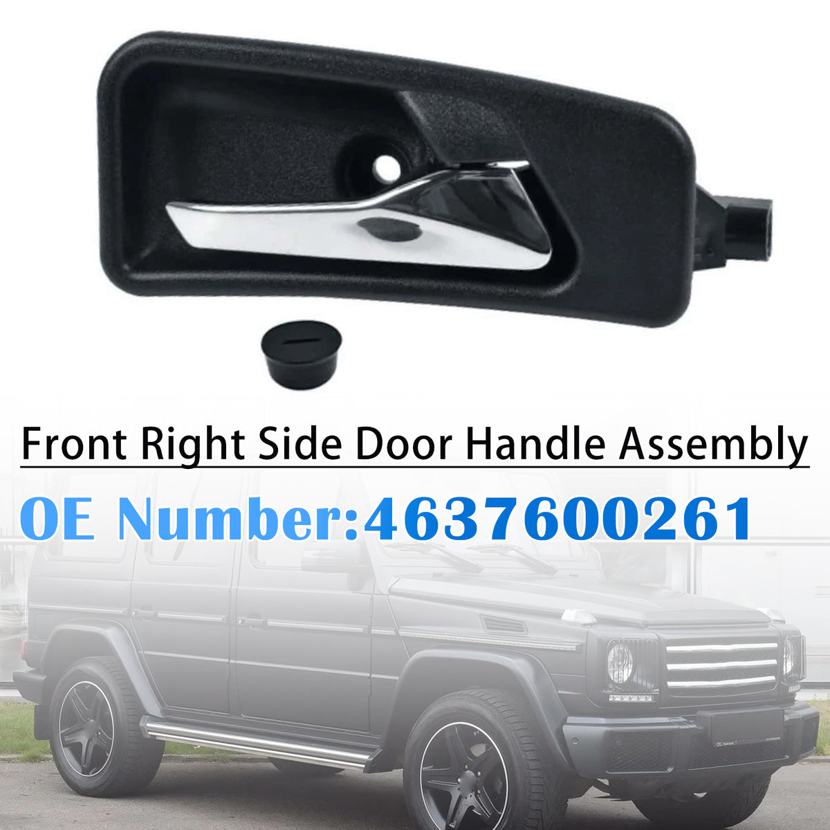 Front Right Door Handle 4637600261 For Benz G Class W463 2004-2018