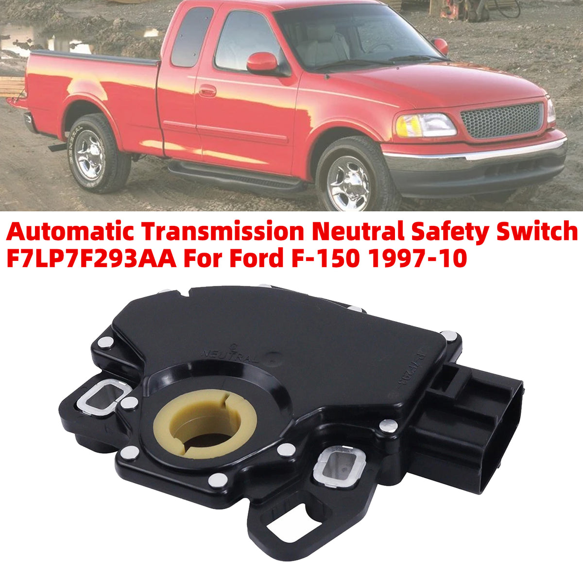 Automatic Transmission Neutral Safety Switch F7LP7F293AA For Ford F-150 1997-2010
