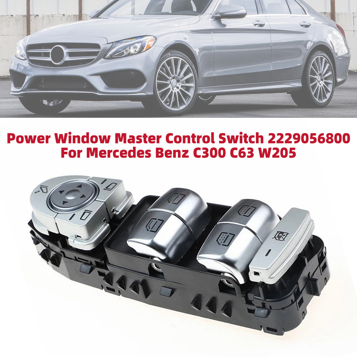 Power Window Master Control Switch 2229056800 For Mercedes Benz C300 C63 W205