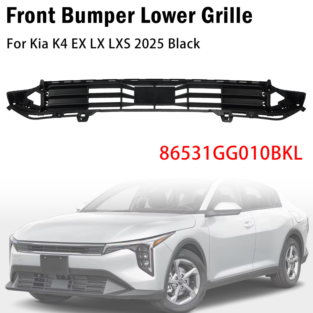 Front Bumper Lower Grille For Kia K4 EX LX LXS 2025 Black 86531GG010BKL