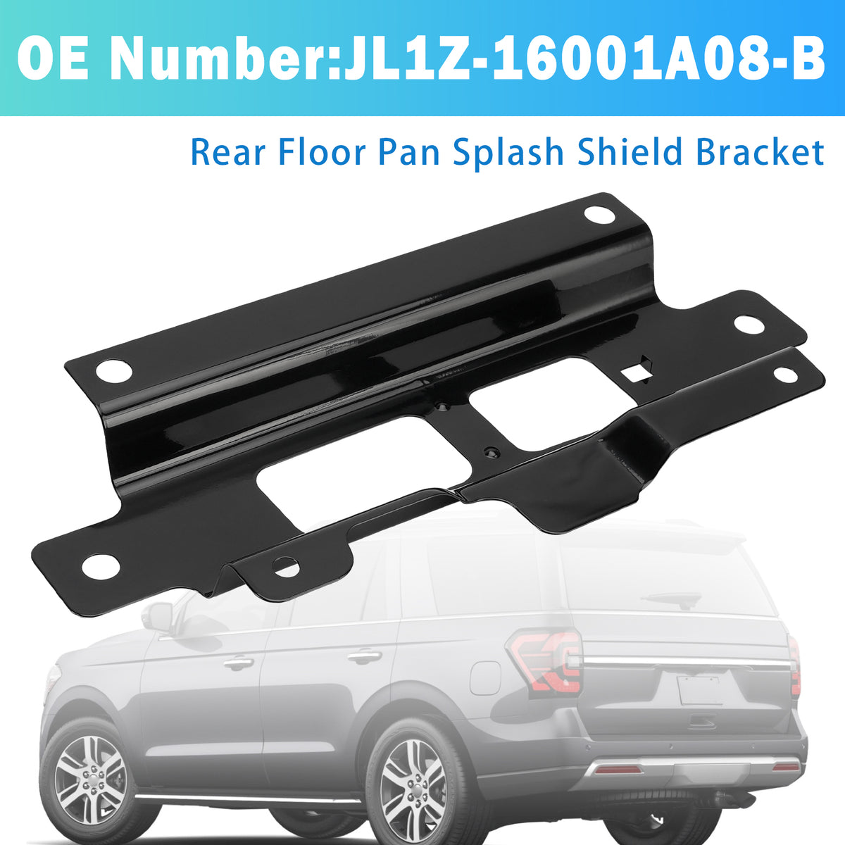 Splash Shield Bracket JL1Z-16001A08-B For Ford Expedition Navigator 18-24