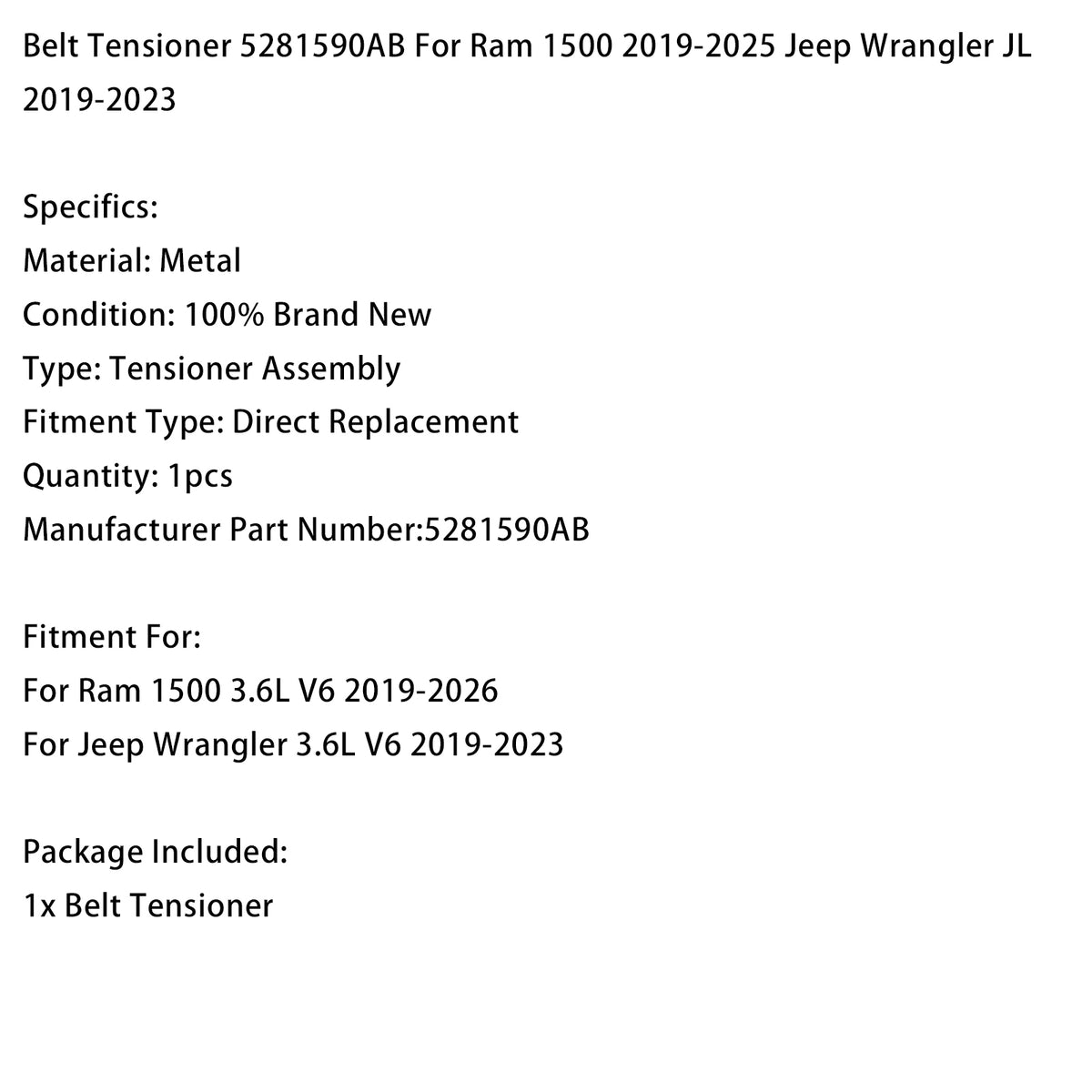 Belt Tensioner 5281590AB For Ram 1500 2019-2025 Jeep Wrangler JL 2019-2023