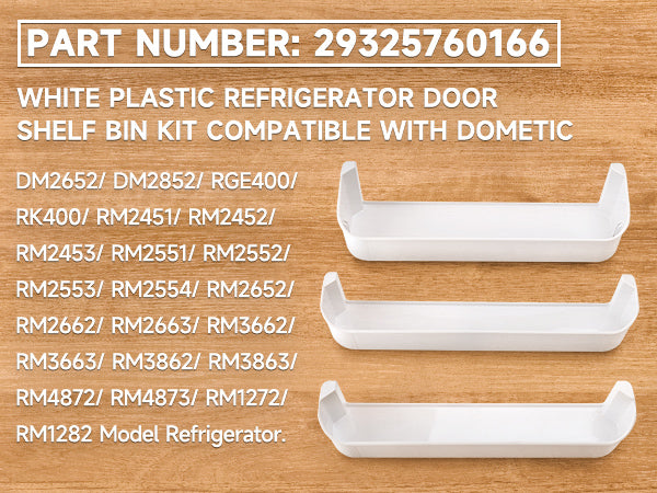 Replacement Refrigerator Door Shelf Kit for Dometic Refrigerator Freezer/Upper/Bottom Door Shelf 29325760166 For Dometic DM2652/ DM2852/ RGE400/ RK400/ RM2451/ RM2452/ RM2453 / RM2551