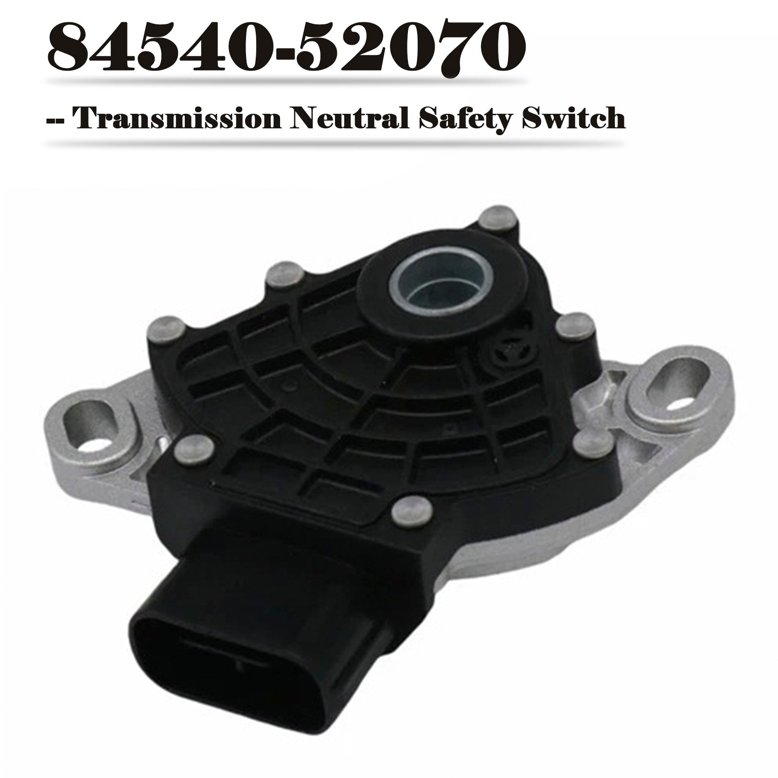 2014- 2018 Toyota Corolla 1.8L Transmission Neutral Safety Switch for 84540-52070