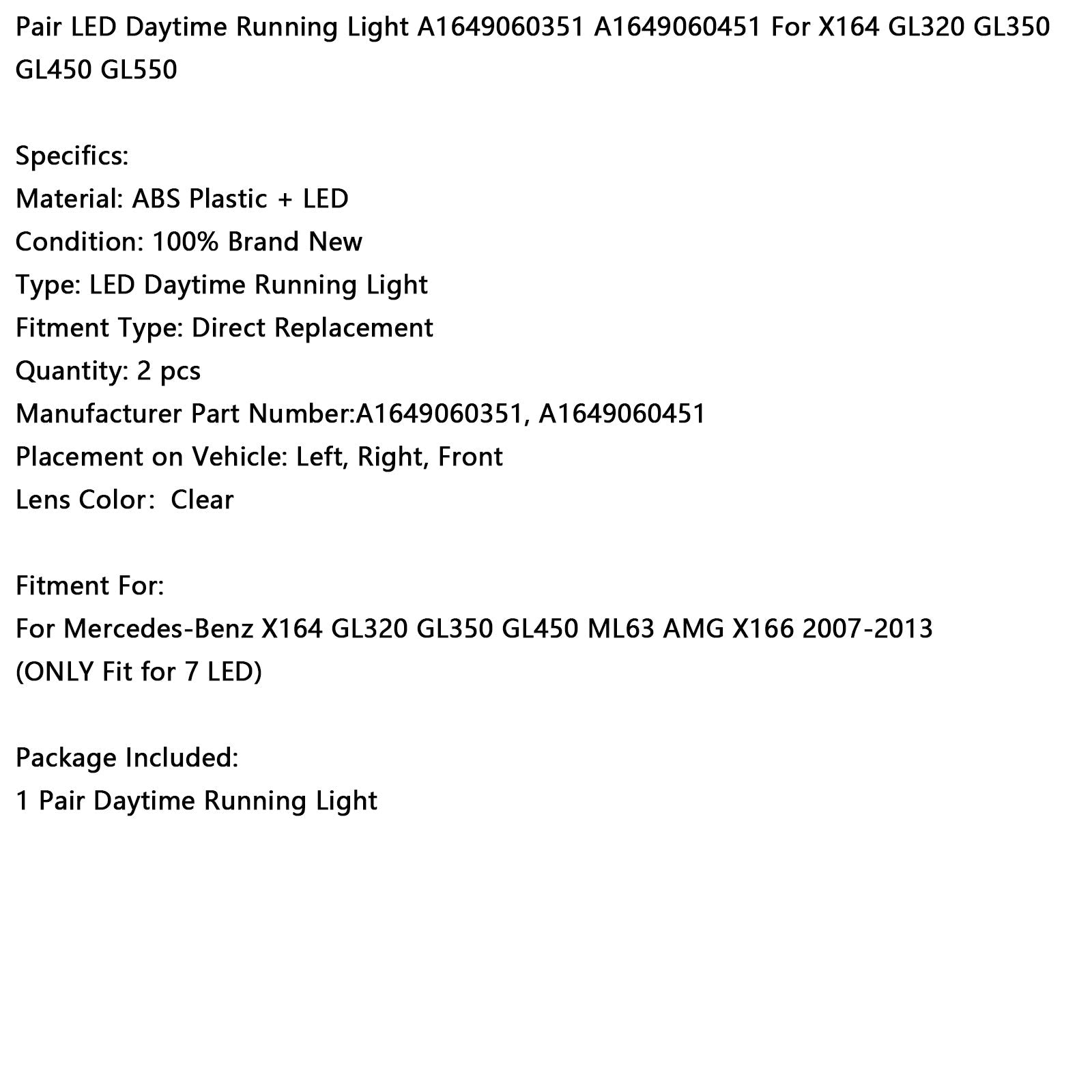 2007-2013 Mercedes-Benz X164 GL320 GL350 GL450 ML63 AMG X166 Pair LED Daytime Running Light A1649060351