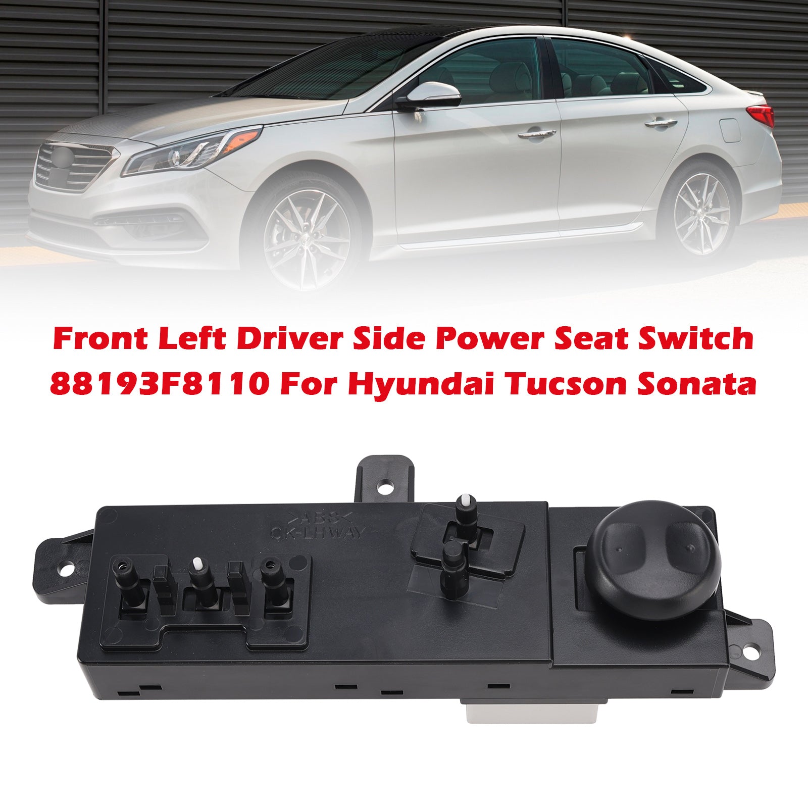 Front Left Driver Side Power Seat Switch 88193F8110 For Hyundai Tucson Sonata