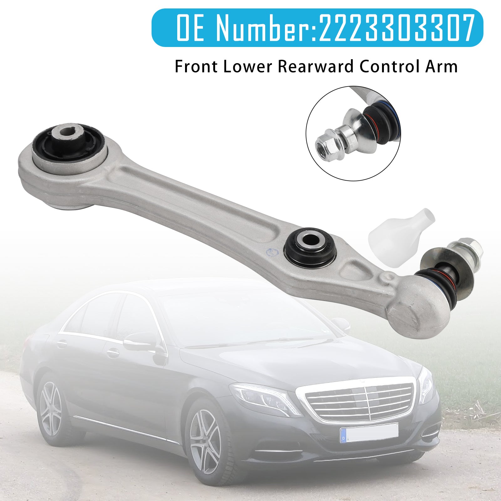 2014-2017 Benz The Maybach S-Class (X222) S 400 4MATIC M276.824 245 7A / MTFront Lower Rearward Control Arm L/R 2223303307