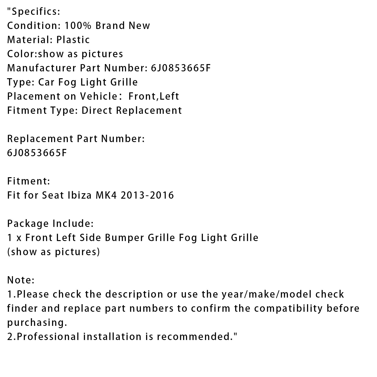 2013-2016 Seat Ibiza MK4 Fog Light Grille Left Side 6J0853665F