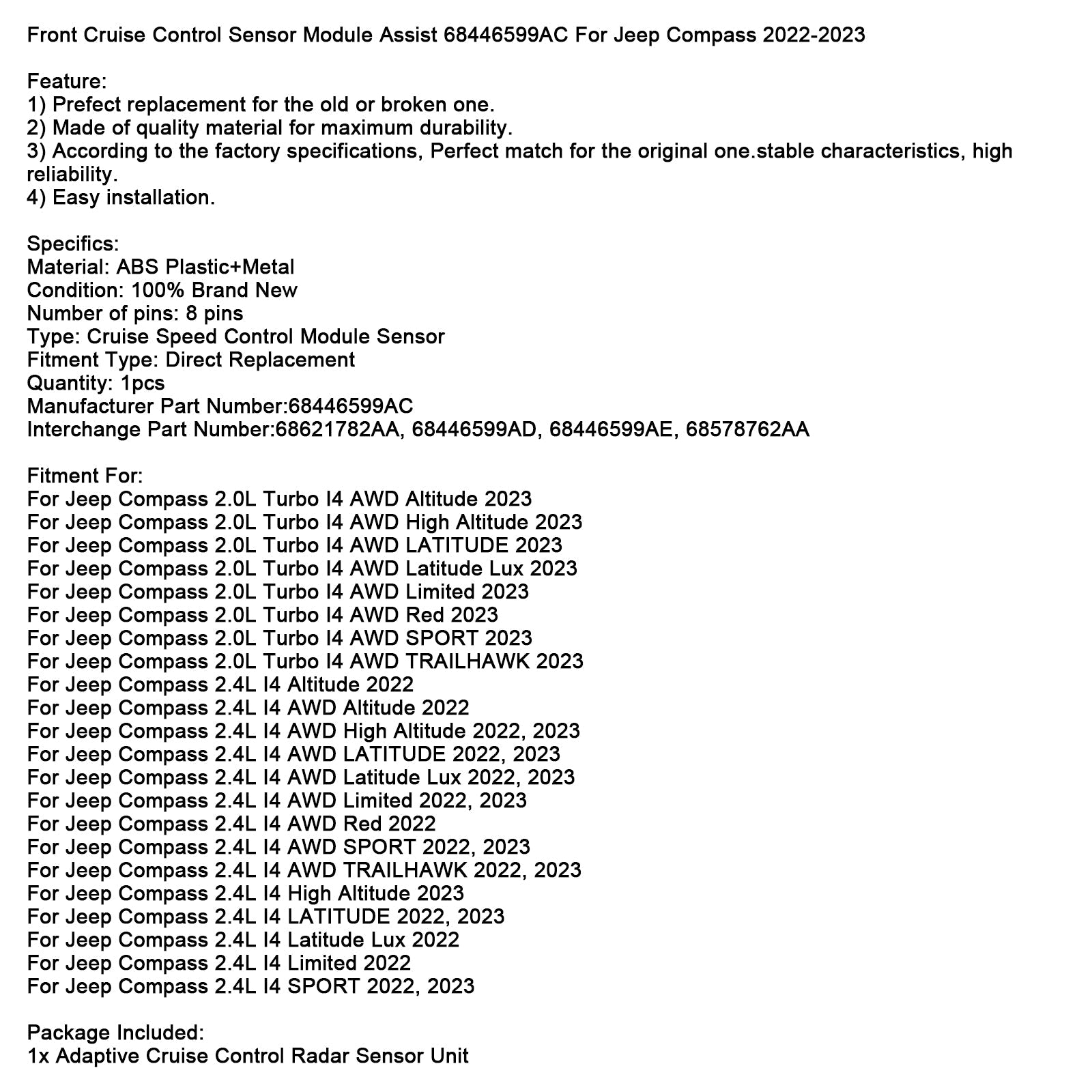 2022 Jeep Compass 2.4L I4 Altitude Front Cruise Control Sensor Module Assist 68446599AC