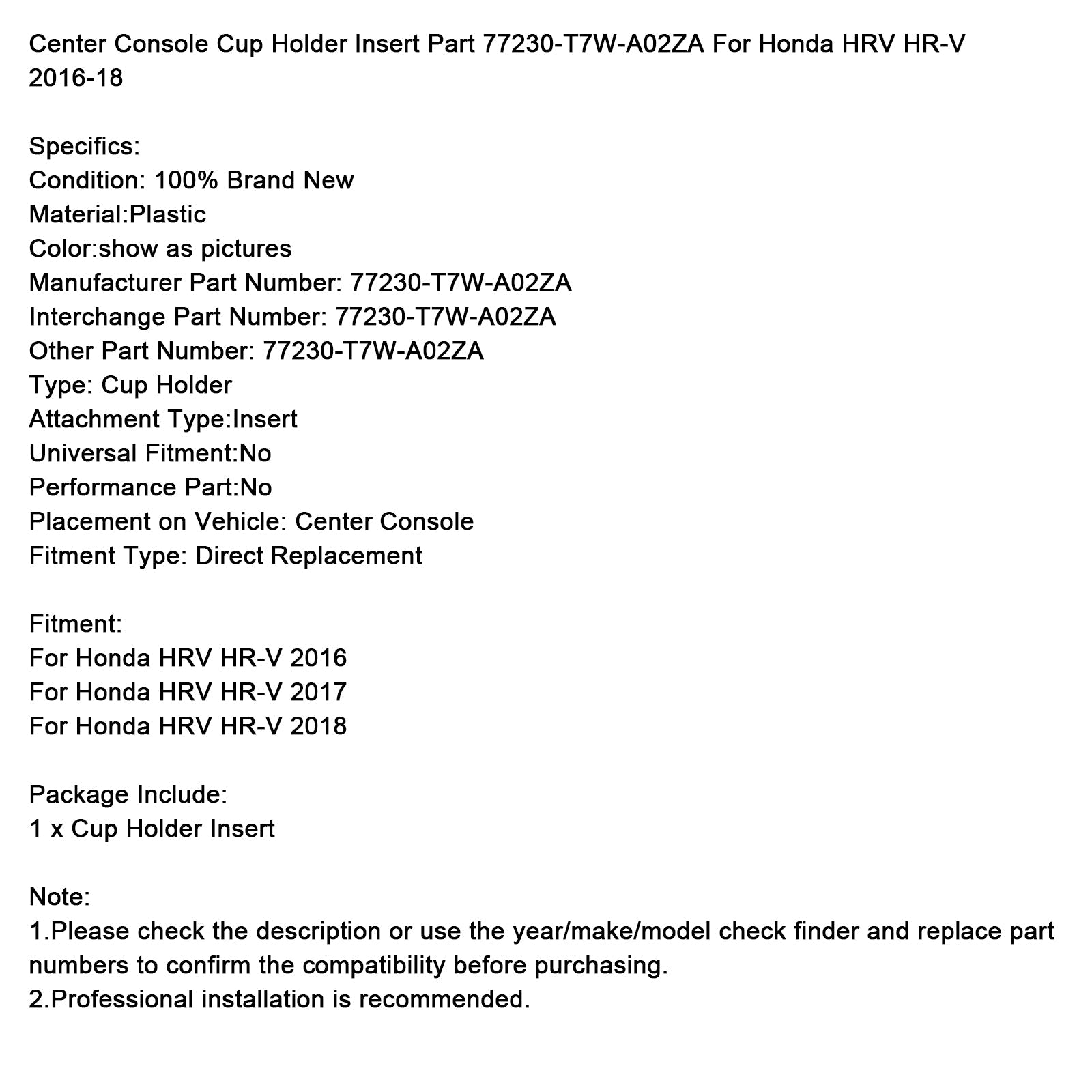 2016-2018 Honda HRV HR-V Center Console Cup Holder Insert Part 77230-T7W-A02ZA