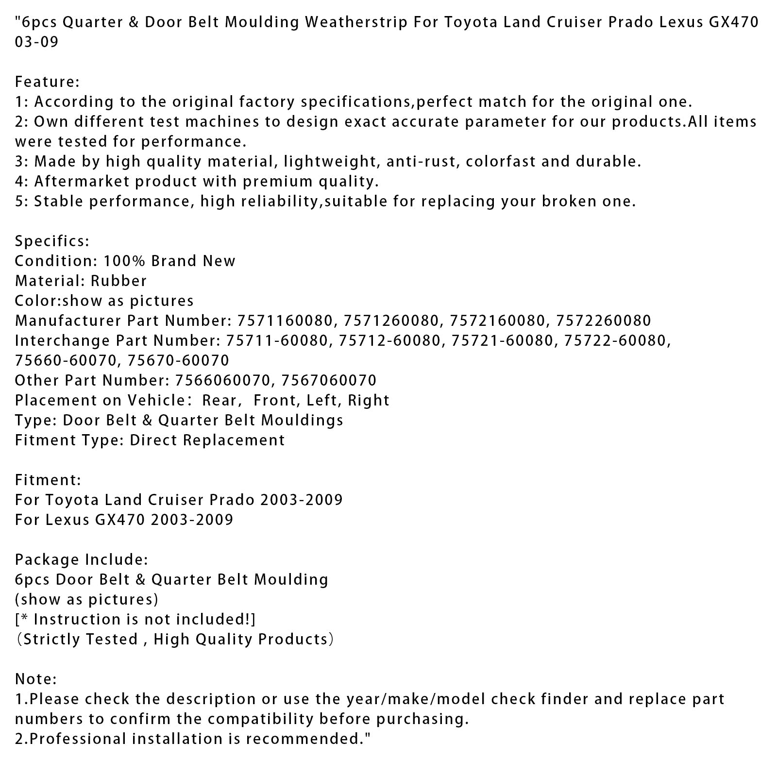 2003-2009 Toyota Lexus GX470 6pcs Quarter & Door Belt Moulding Weatherstrip