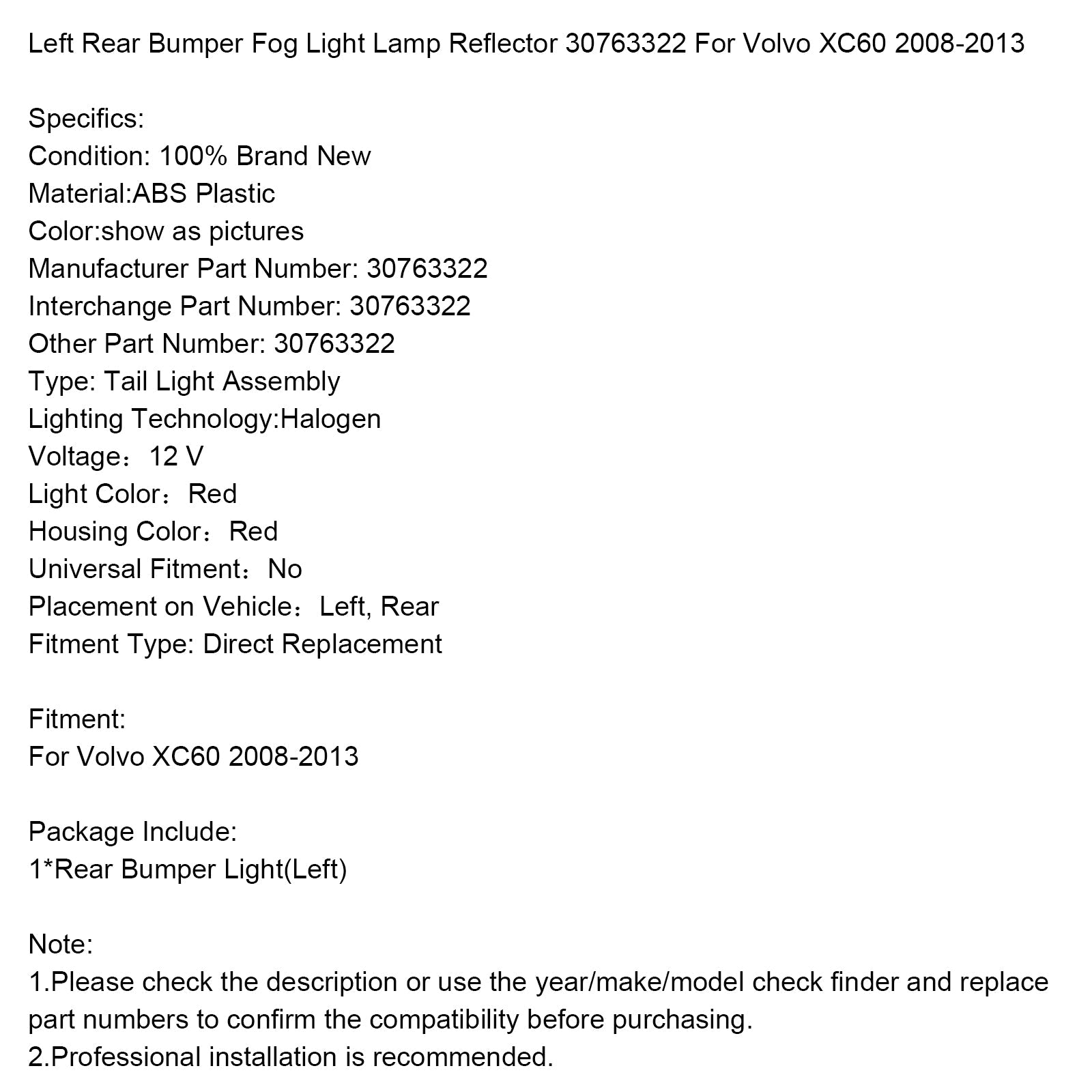2008-2013 Volvo XC60 Left Rear Bumper Fog Light Lamp Reflector 30763322