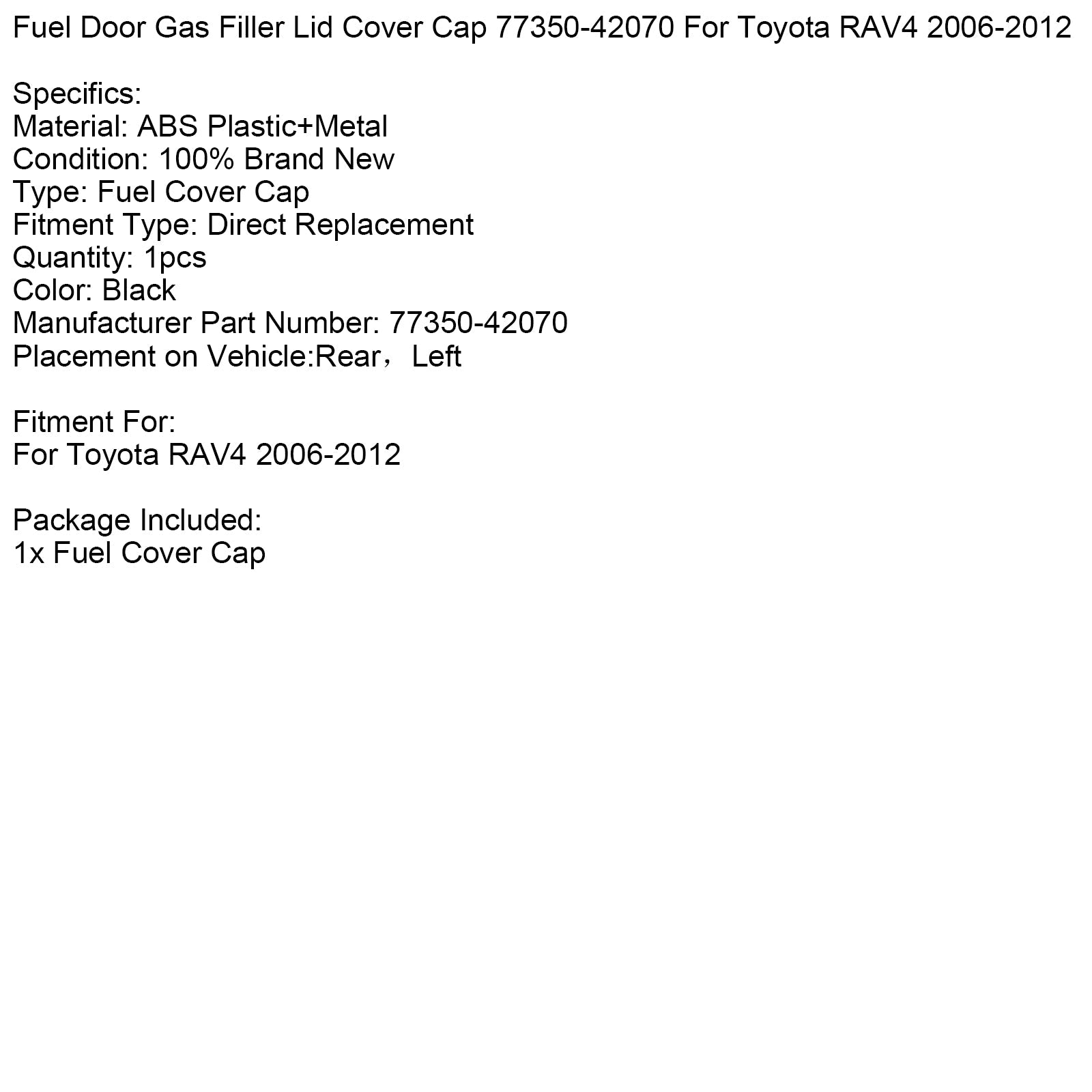 2006-2012 Toyota RAV4 Fuel Door Gas Filler Lid Cover Cap 77350-42070