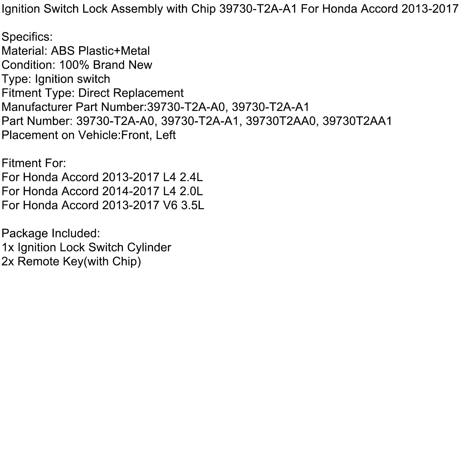 2013-2017 Honda Accord V6 3.5L Ignition Switch Lock Assembly with Chip 39730-T2A-A1 39730-T2A-A0