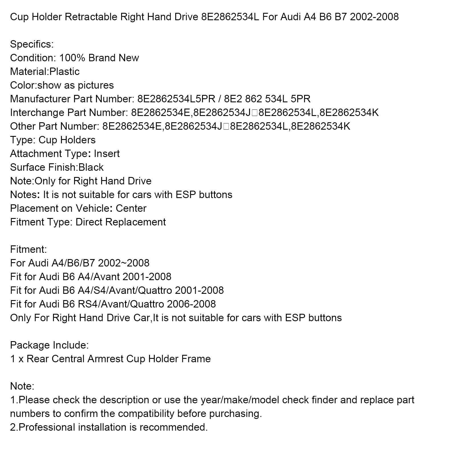 Cup Holder Retractable Right Hand Drive 8E2862534L For Audi A4 B6 B7 2002-2008