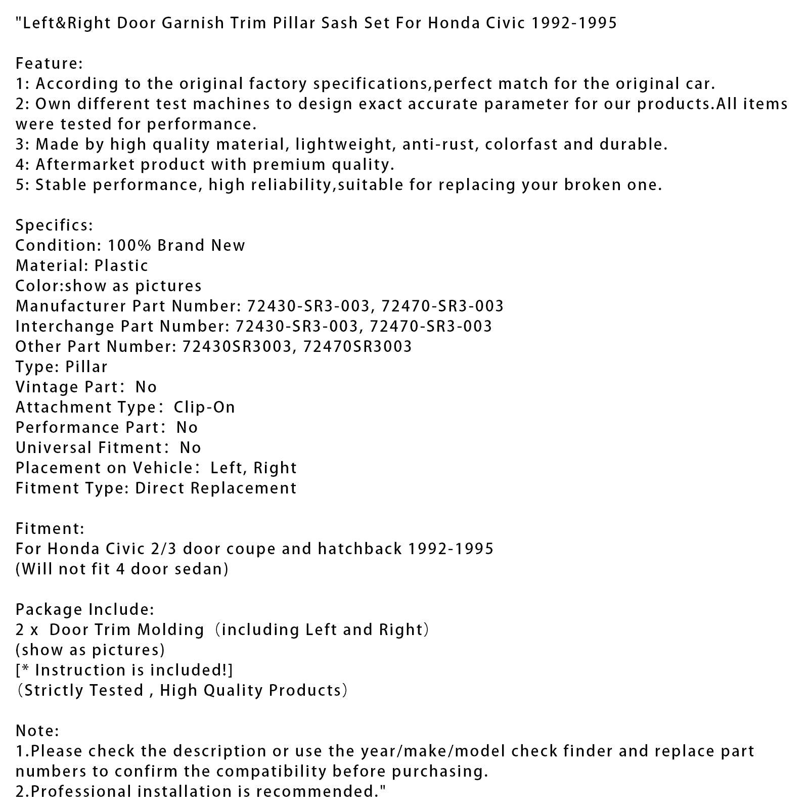 1992-1995 Honda Civic 2/3 door coupe and hatchback Left&Right Door Garnish Trim Pillar Sash Set SLJ-1173A-BK