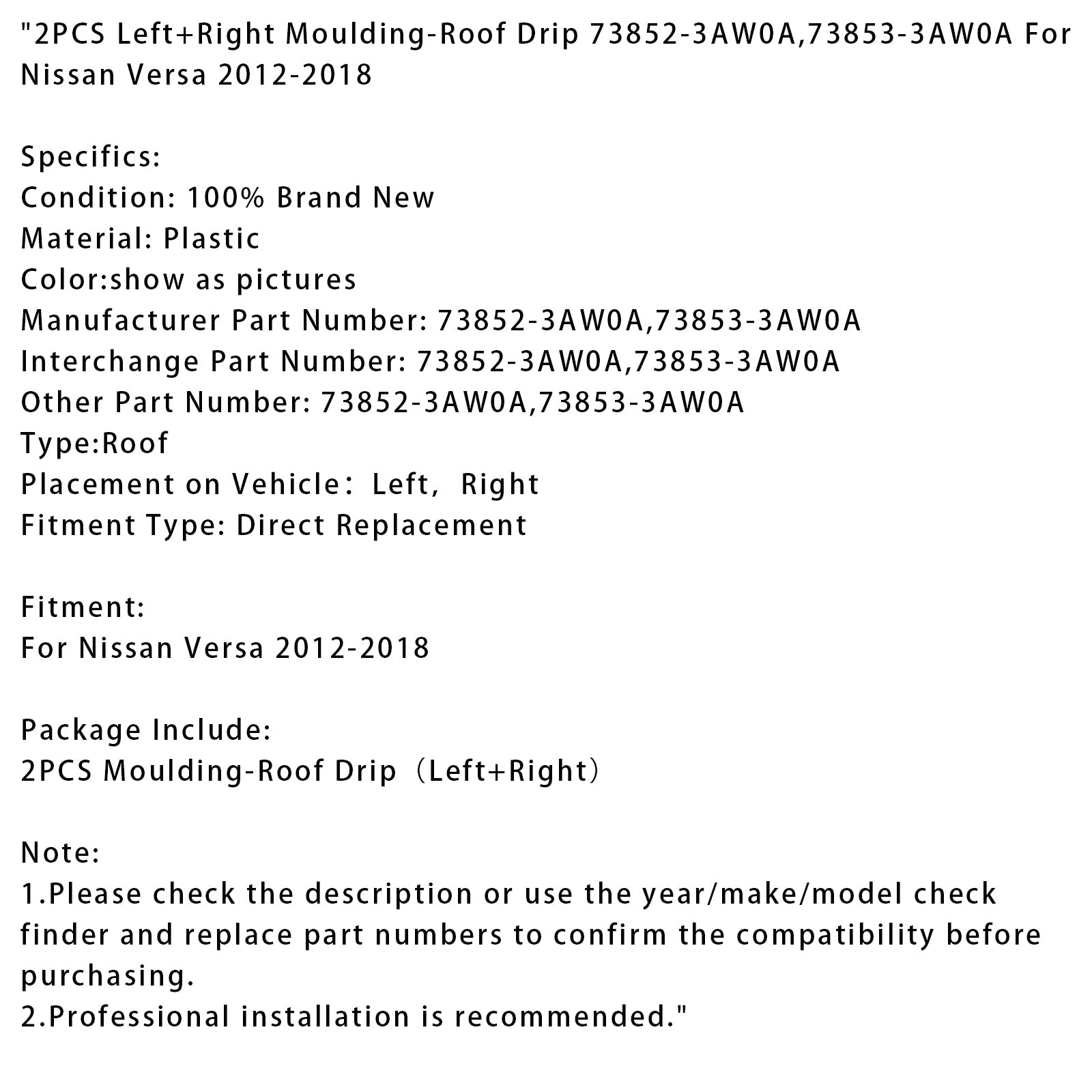2012-2018 Nissan Versa 2PCS Moulding-Roof Drip 73852-3AW0A,73853-3AW0A