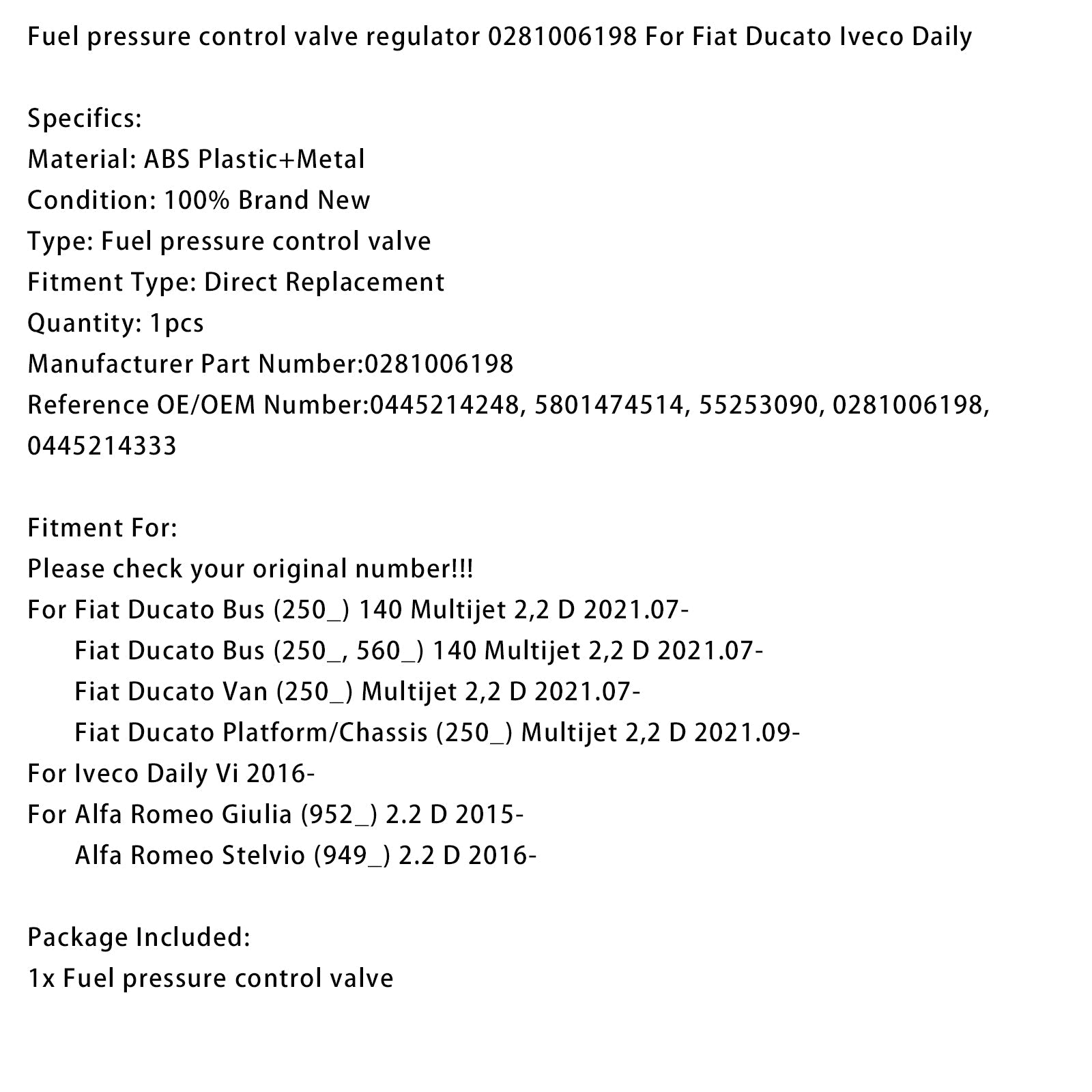 2021.07-up Fiat Ducato Van (250_) Multijet 2,2 D Fuel pressure control valve regulator 0281006198 0445214248