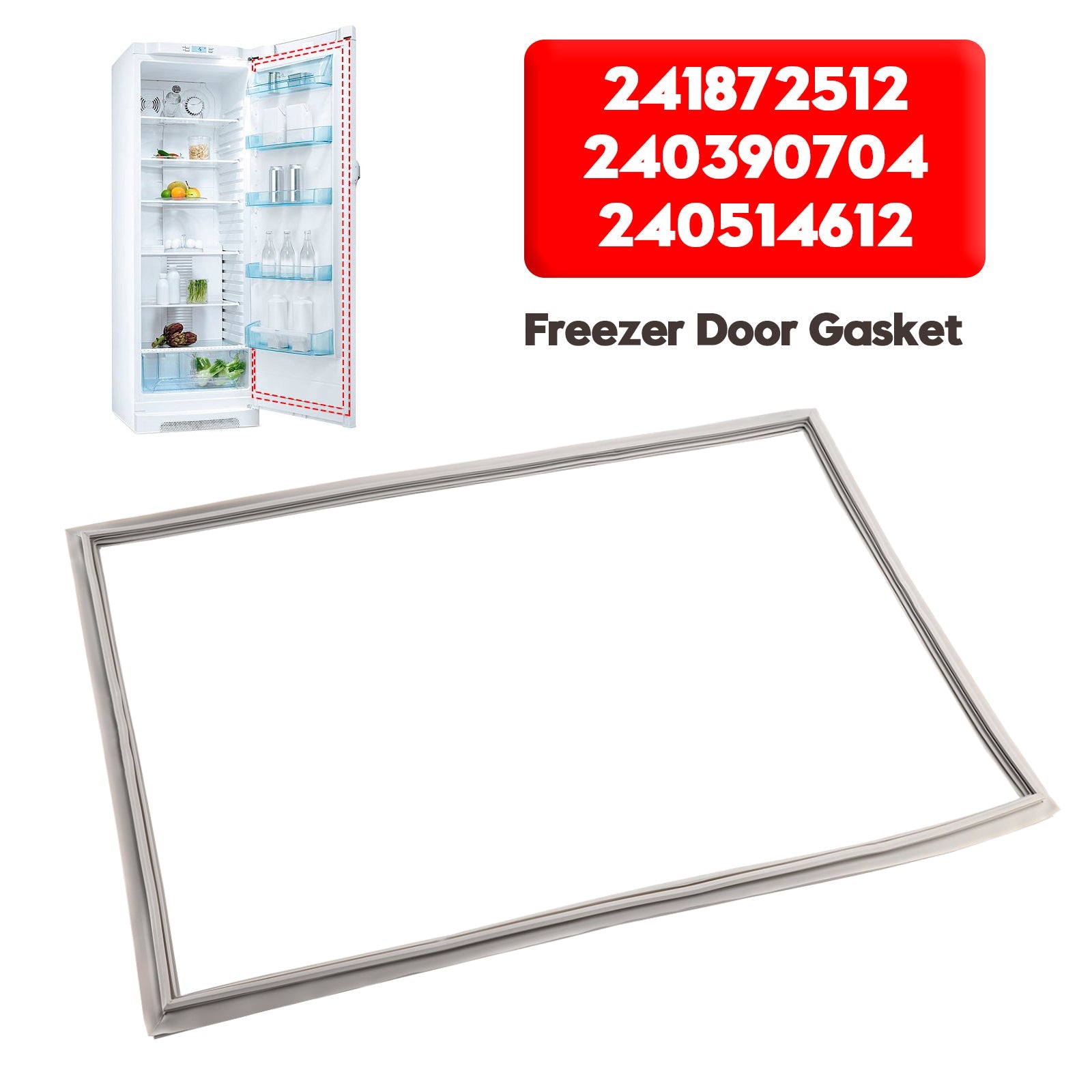 241872512 Freezer Door Gasket for Electrolux Refrigerator 240390704 240514612