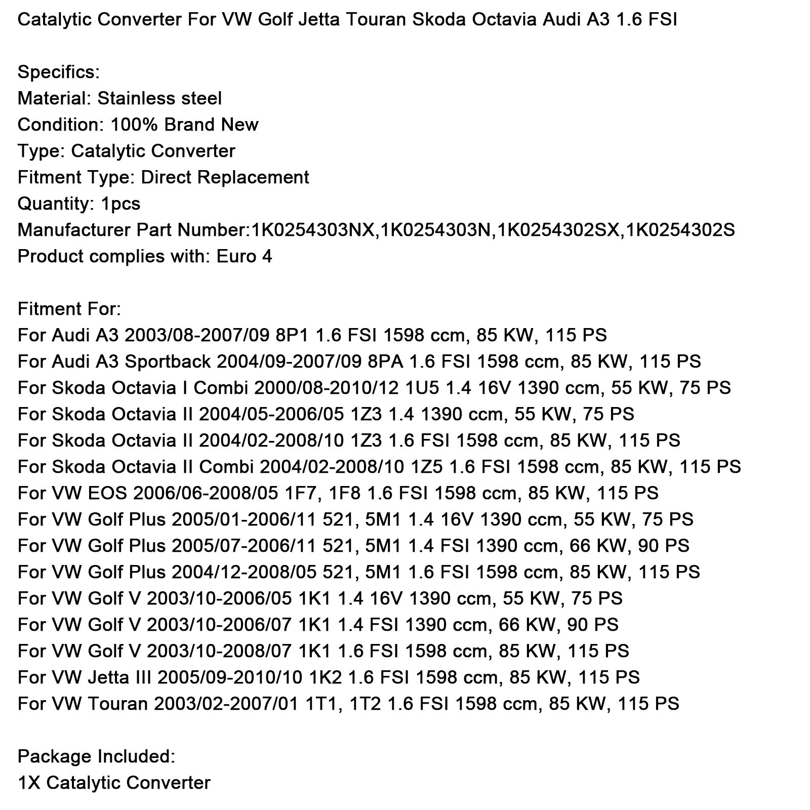 2005/09-2010/10 VW Jetta III 1K2 1.6 FSI 1598 ccm Catalytic Converter 1K0254303NX
