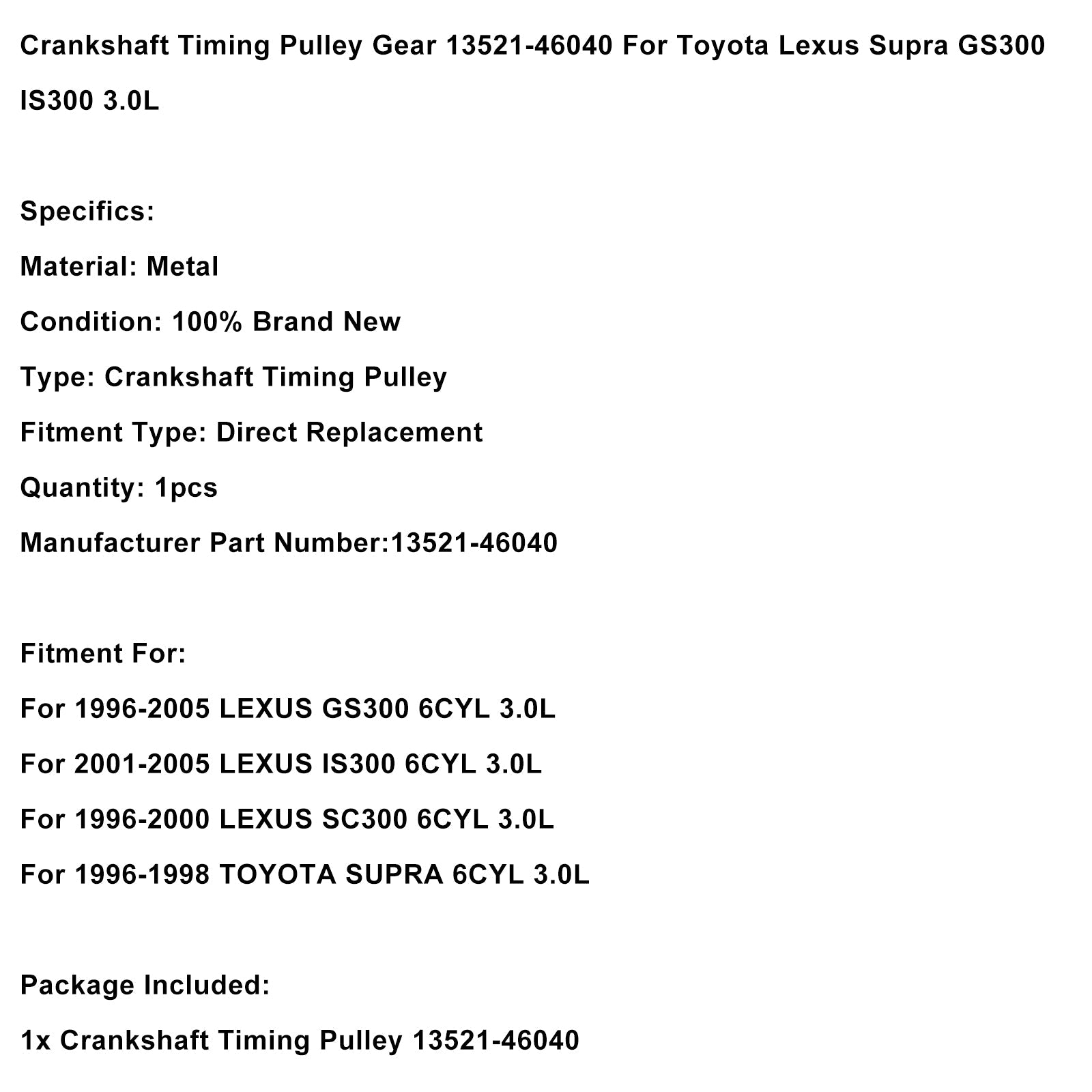 Crankshaft Timing Pulley 13521-46040 For Lexus GS300 IS300 Supra 3.0L 1995-2005