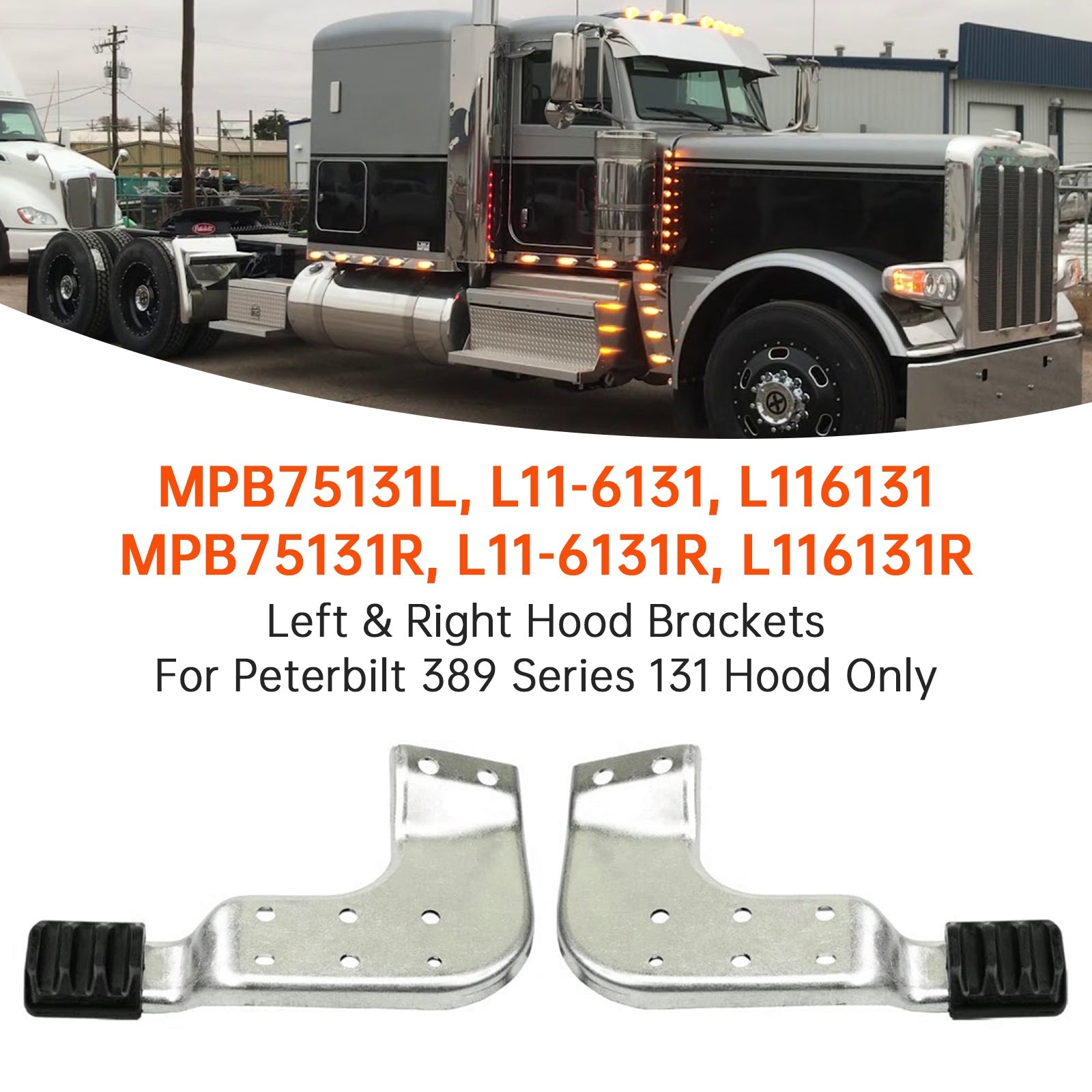 Peterbilt 389 Series 131 Hood Left & Right Hood Brackets Set MPB75131L MPB75131R