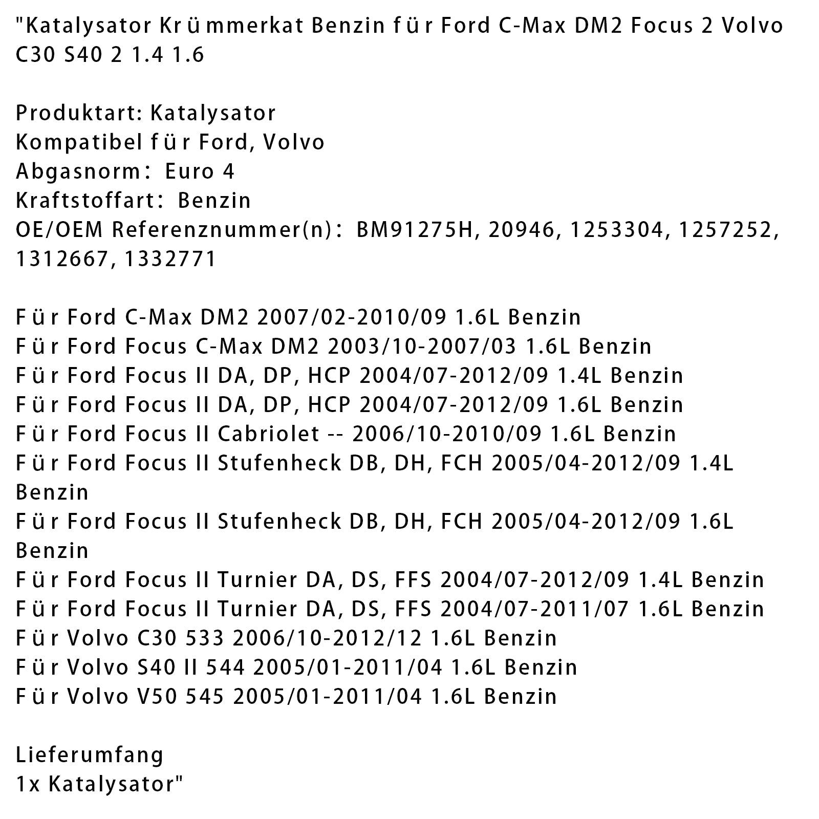 2006/10-2010/09 Ford Focus II Cabriolet 1.6L Petrol Catalytic Converters Euro 4 BM91275H 20946