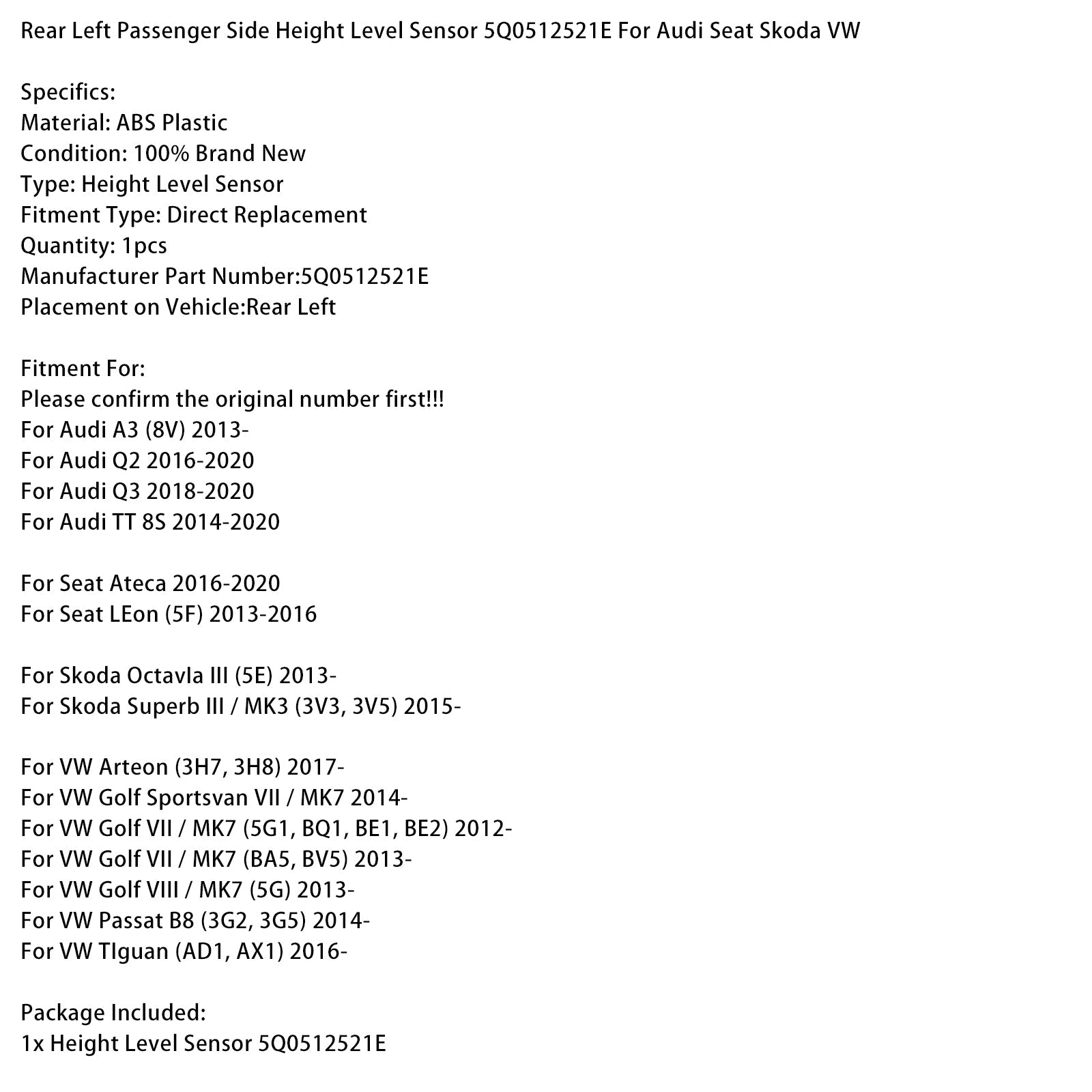 Rear Left Passenger Side Height Level Sensor 5Q0512521E For Audi Seat Skoda VW