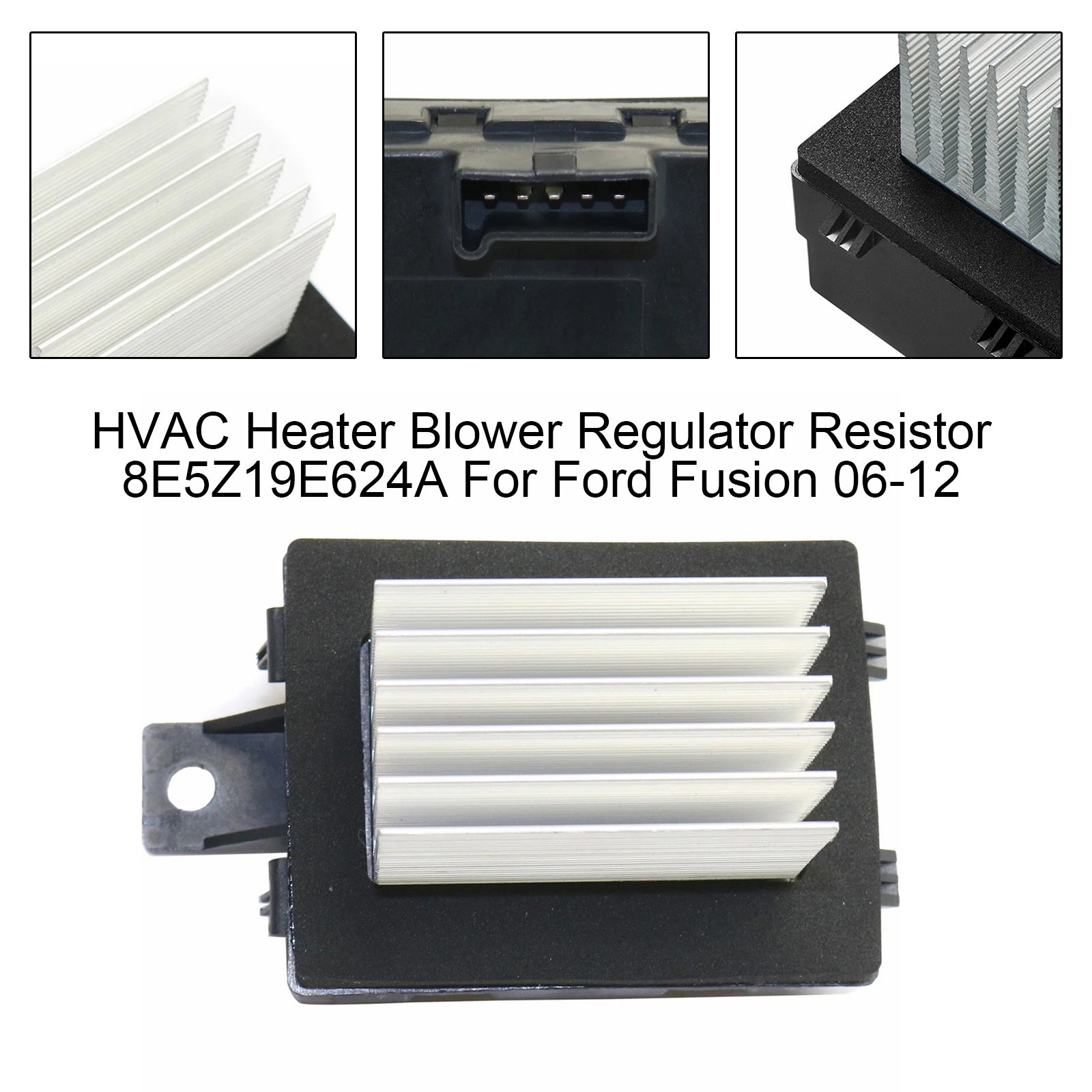 HVAC Heater Blower Regulator Resistor 8E5Z19E624A For Ford Fusion 06-12
