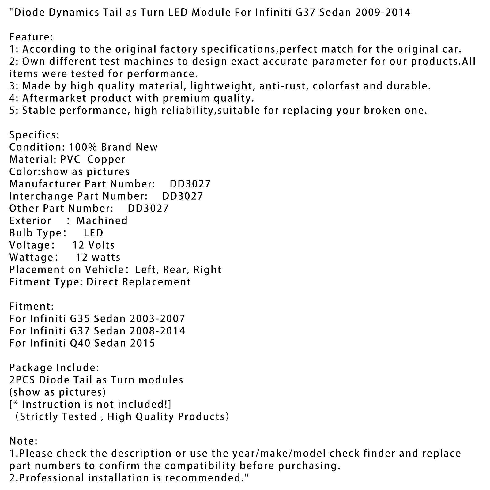 2003-2007 Infiniti G35 Sedan Diode Dynamics Tail as Turn LED Module DD3027