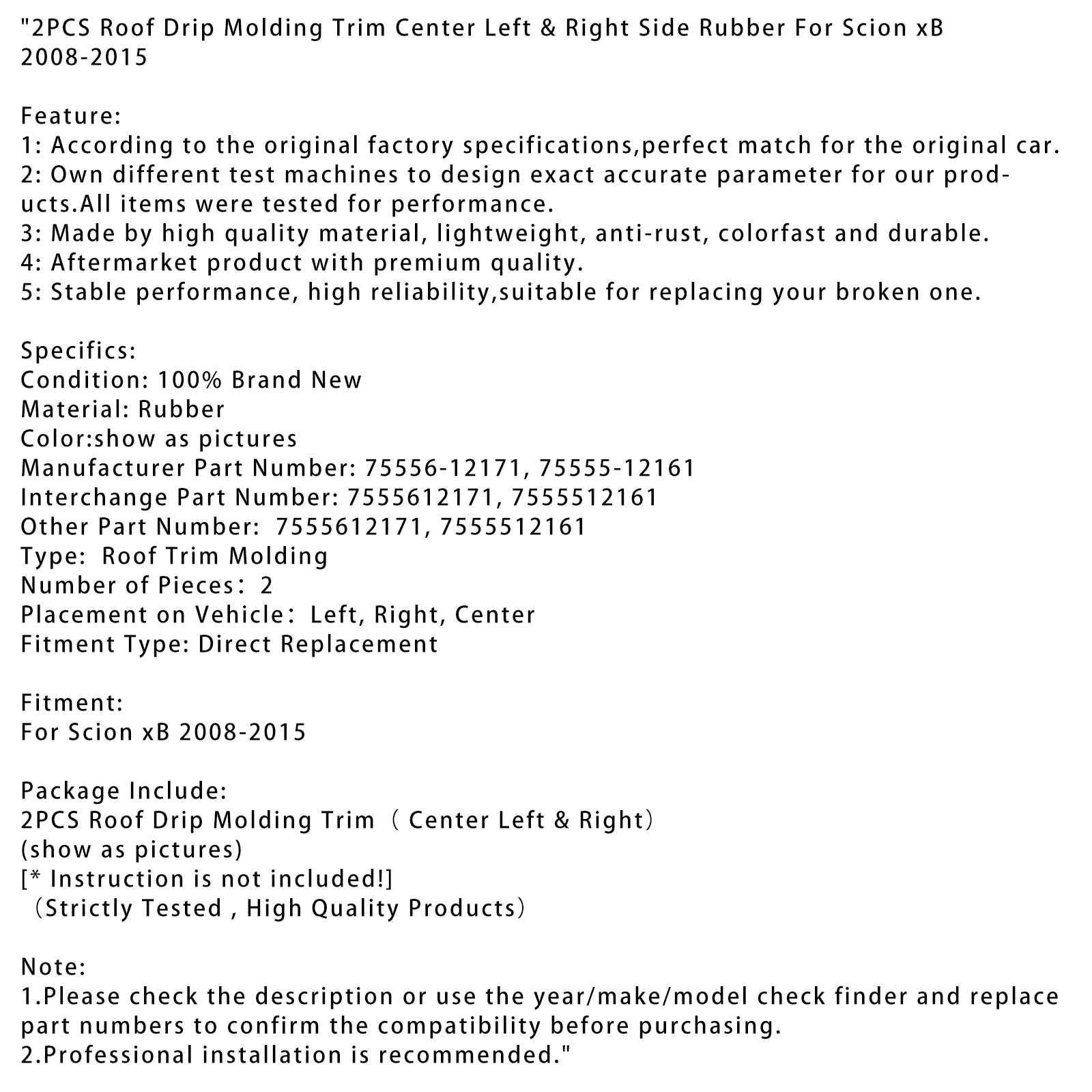 2008-2015 Scion xB 2PCS Roof Drip Molding Trim Center Left & Right Side Rubber