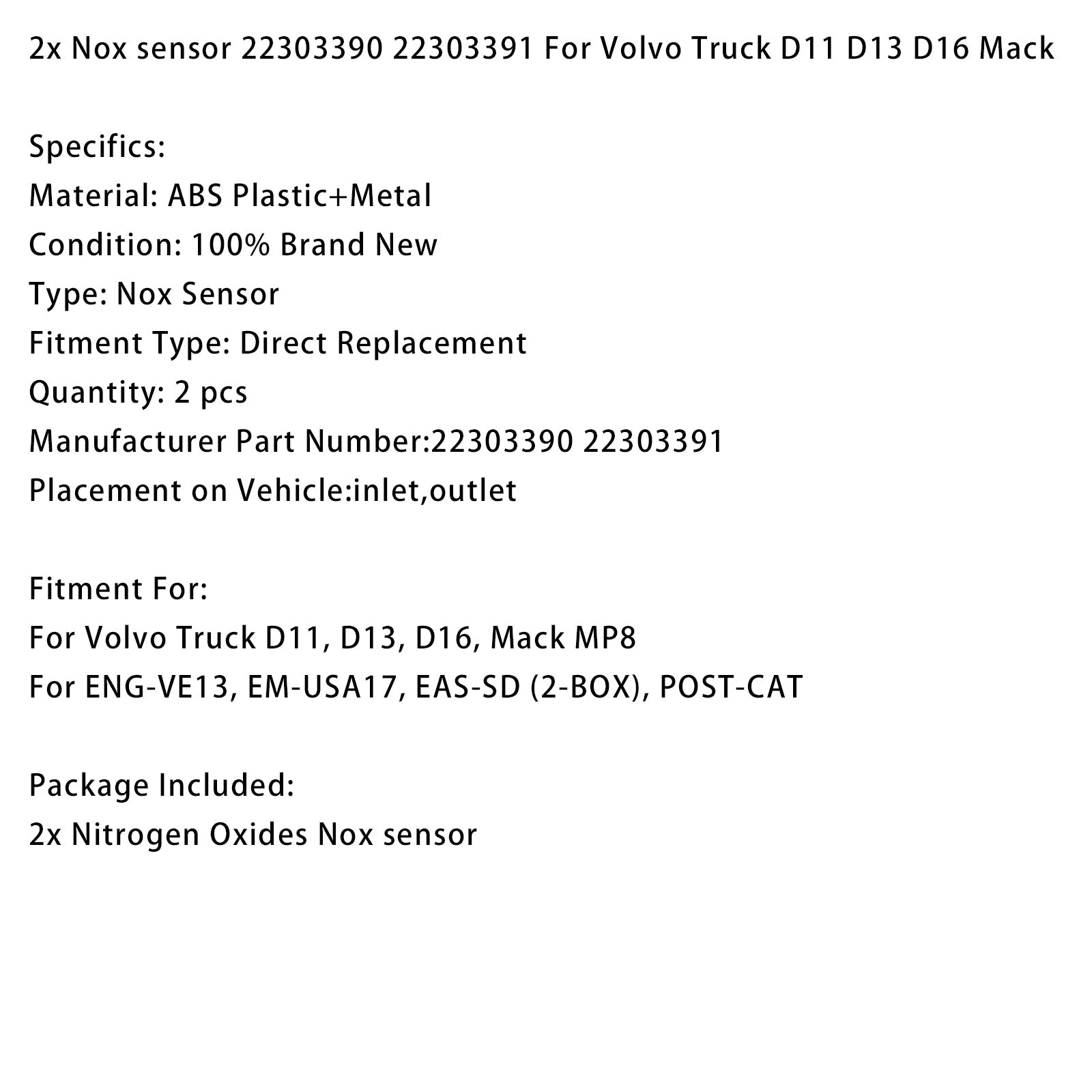 Volvo Truck D11, D13, D16, Mack MP8 2x Nox sensor 22303390 22303391