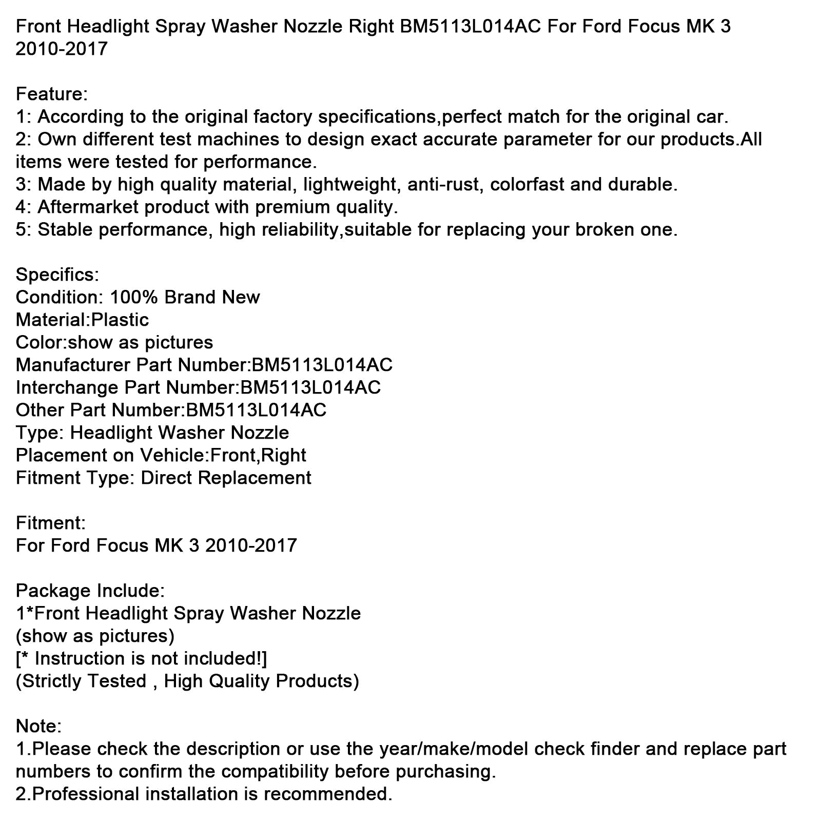2010-2017 Ford Focus Front Headlight Spray Washer Nozzle Right BM5113L014AC