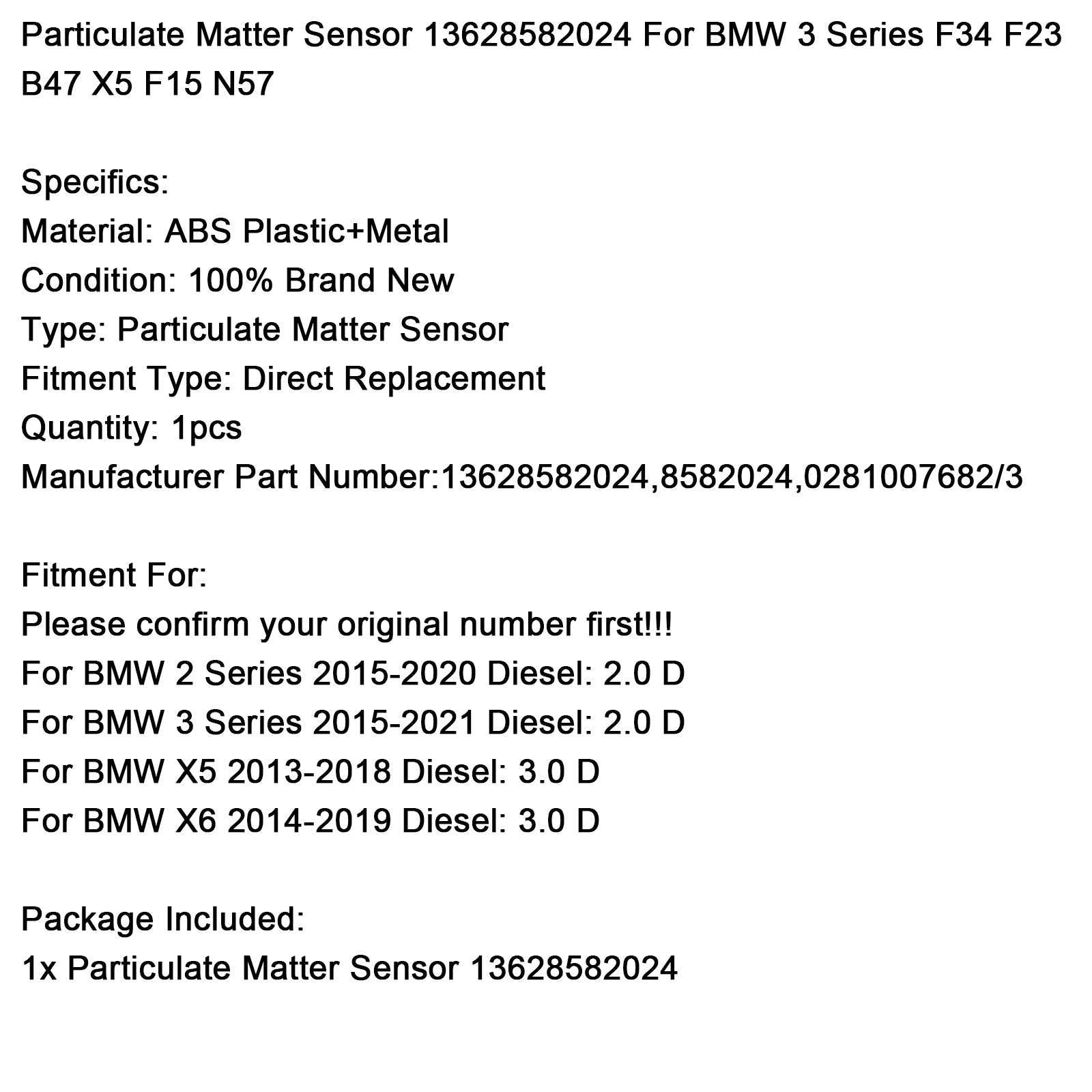 2013-2018 BMW X5 Diesel: 3.0 D Particulate Matter Sensor 13628582024 8582024